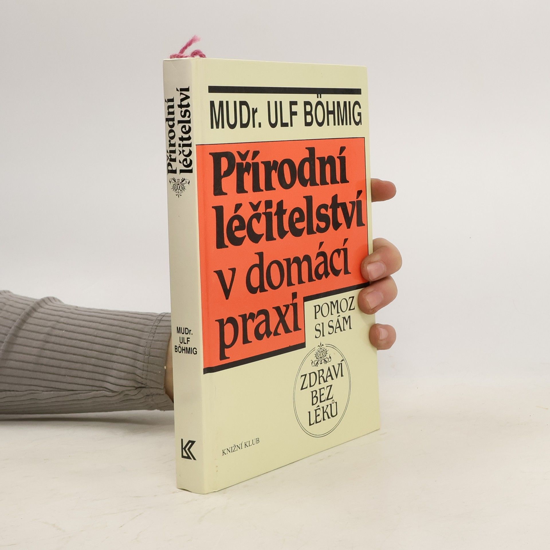 Ulf Böhmig Přírodní léčitelství v domácí praxi