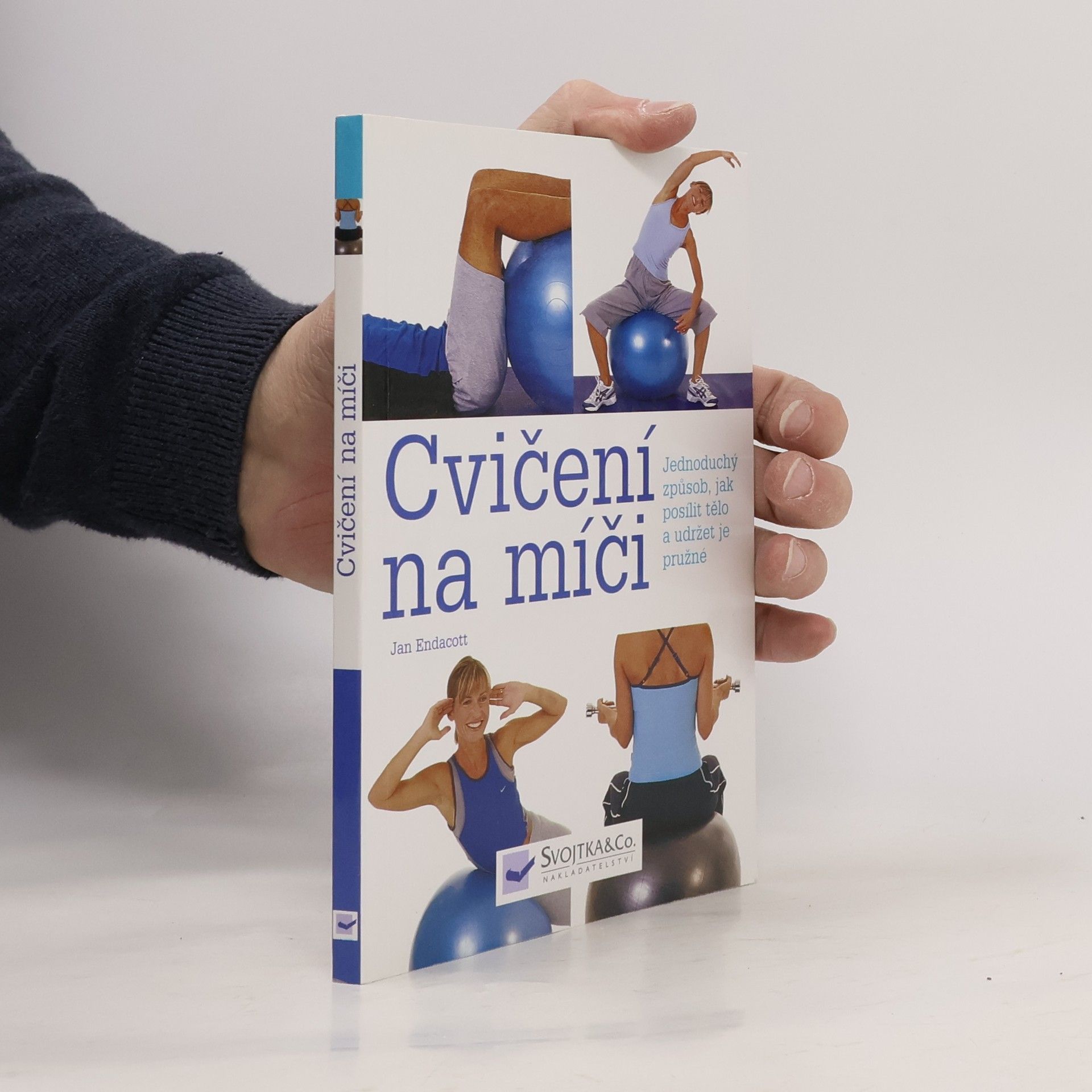 Cvičení na míči. Jednoduchý způsob, jak posílit tělo a udržet je pružné