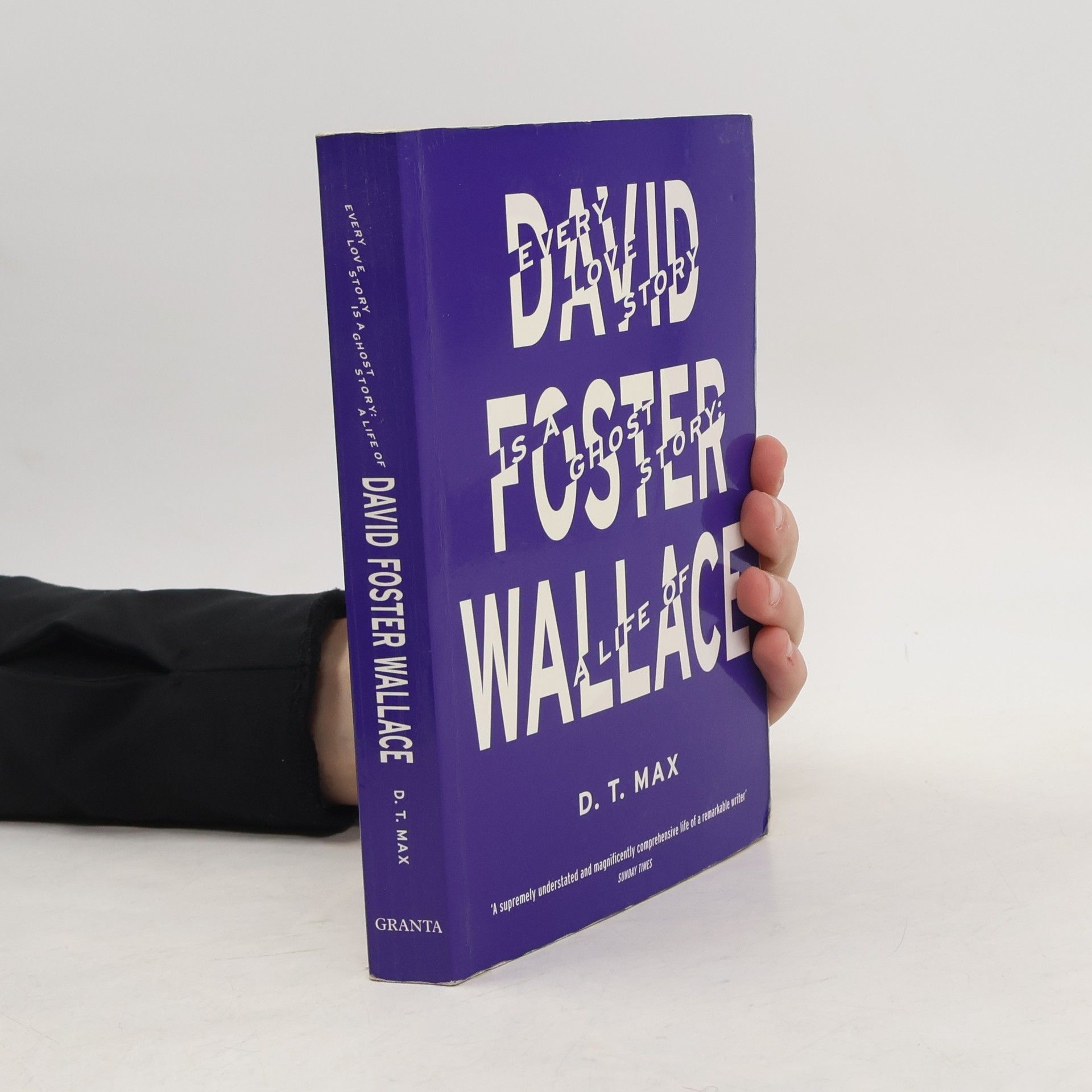 D. T. Max Every Love Story Is a Ghost Story