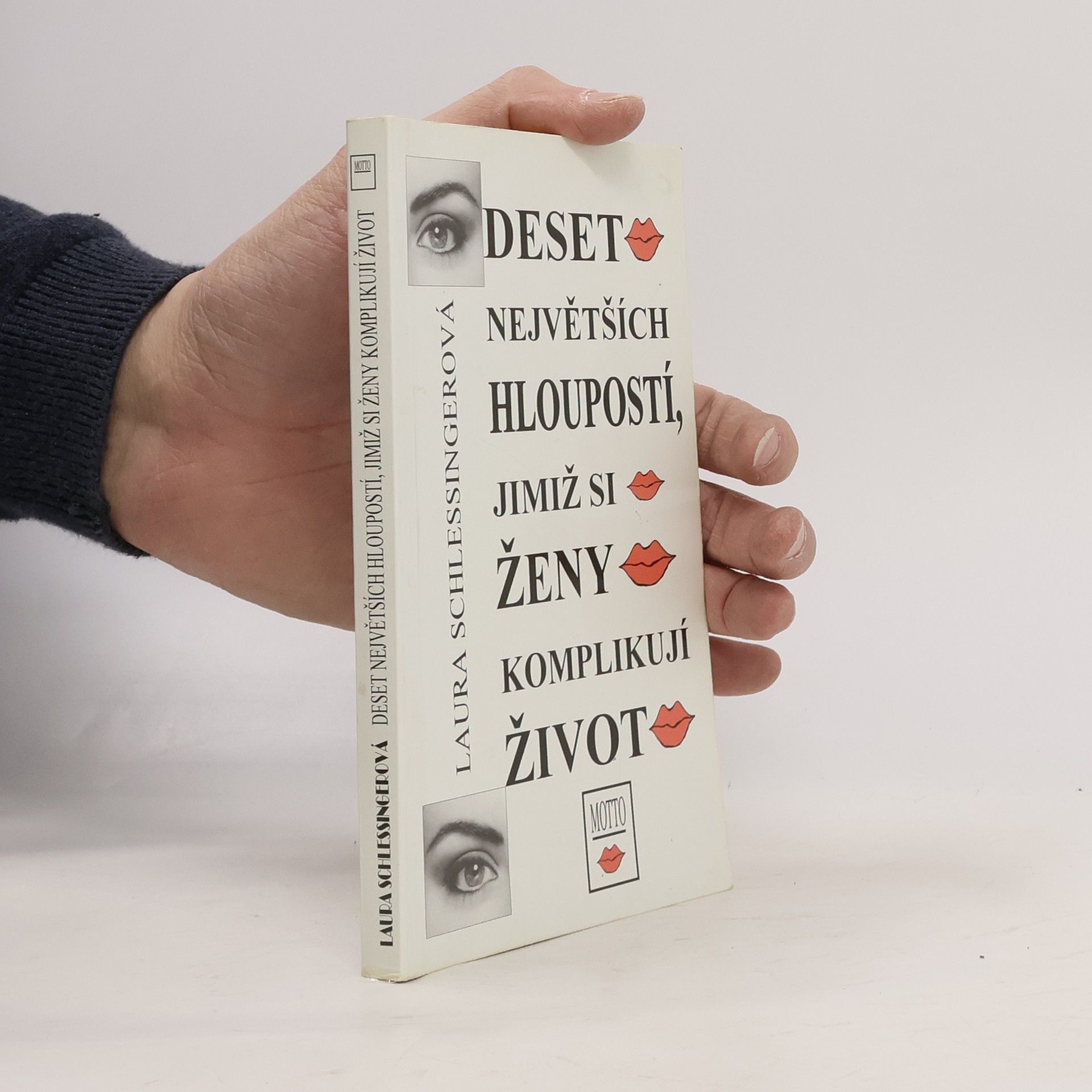 Laura Schlessinger Deset největších hloupostí, jimiž si ženy komplikují život