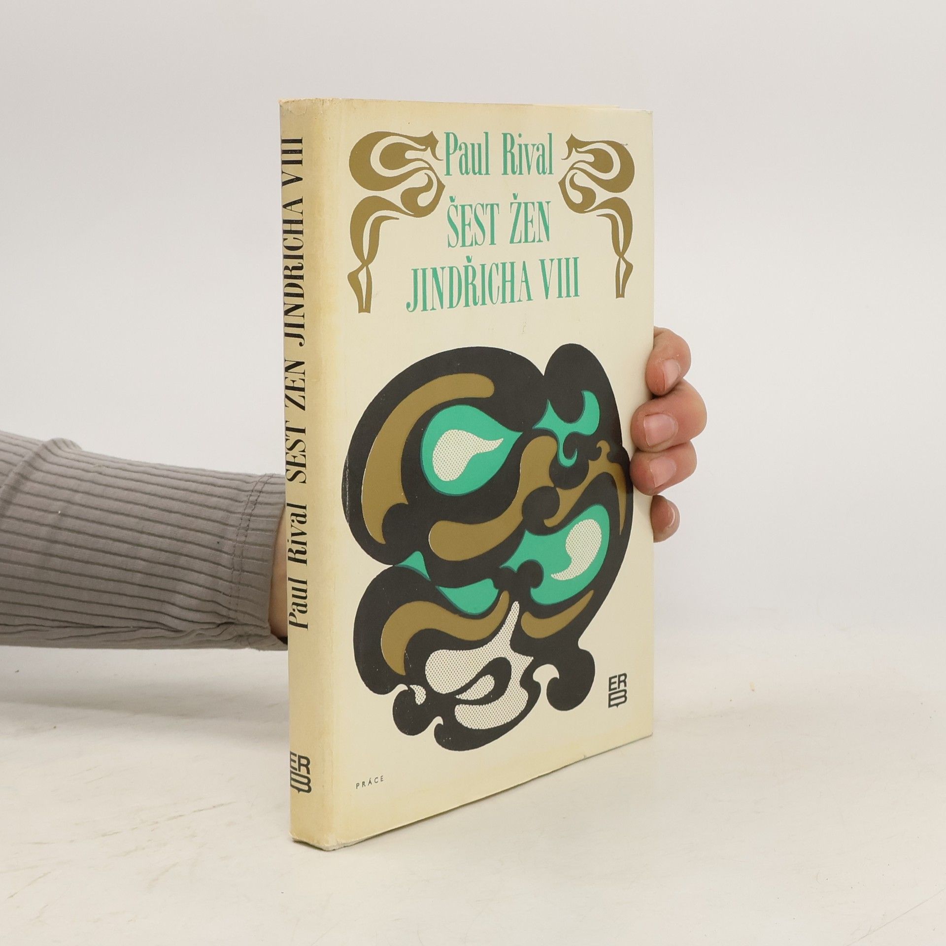 Paul Rival Šest žen Jindřicha VIII.