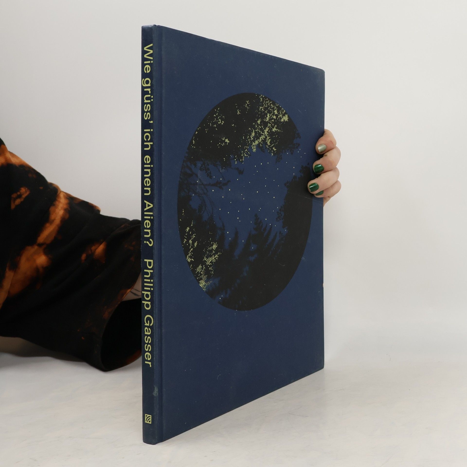 Hansmartin Siegrist Wie grüss’ ich einen Alien?