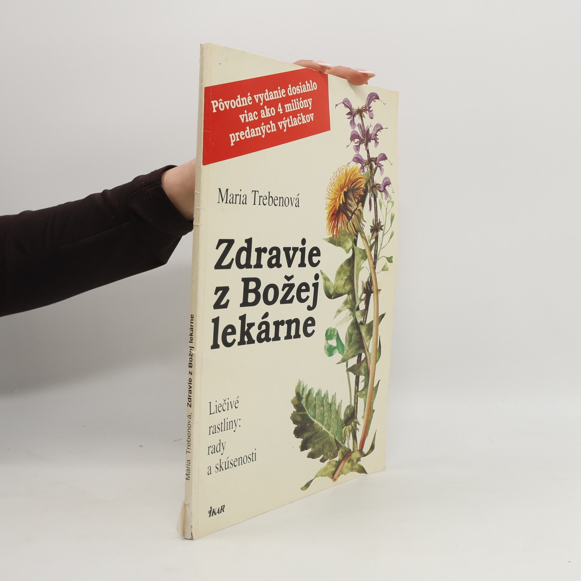 Maria Treben Zdravie z Božej lekárne: Liečivé rastliny: rady a skúsenosti