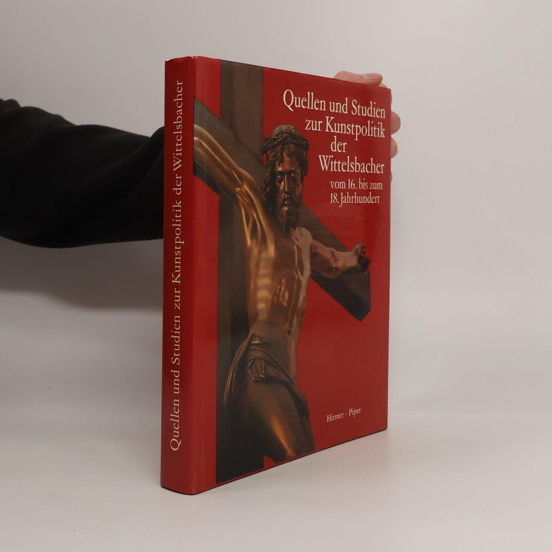 Hubert Glaser Quellen und Studien zur Kunstpolitik der Wittelsbacher vom 16. bis zum 18. Jahrhundert