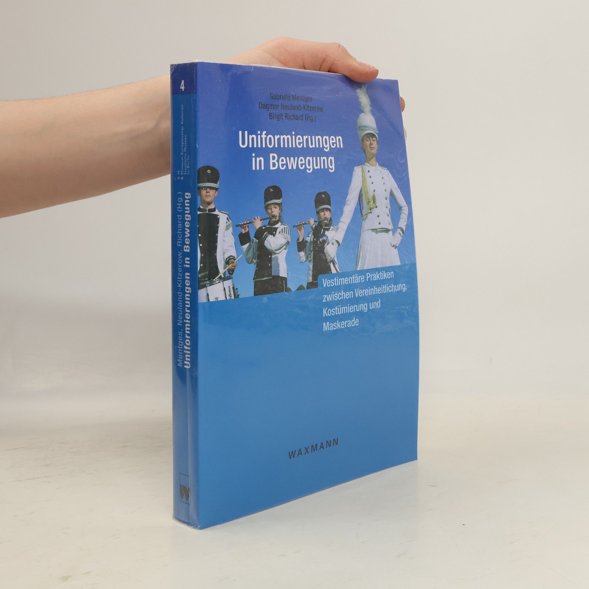 Gabriele Mentges Uniformierungen in Bewegung