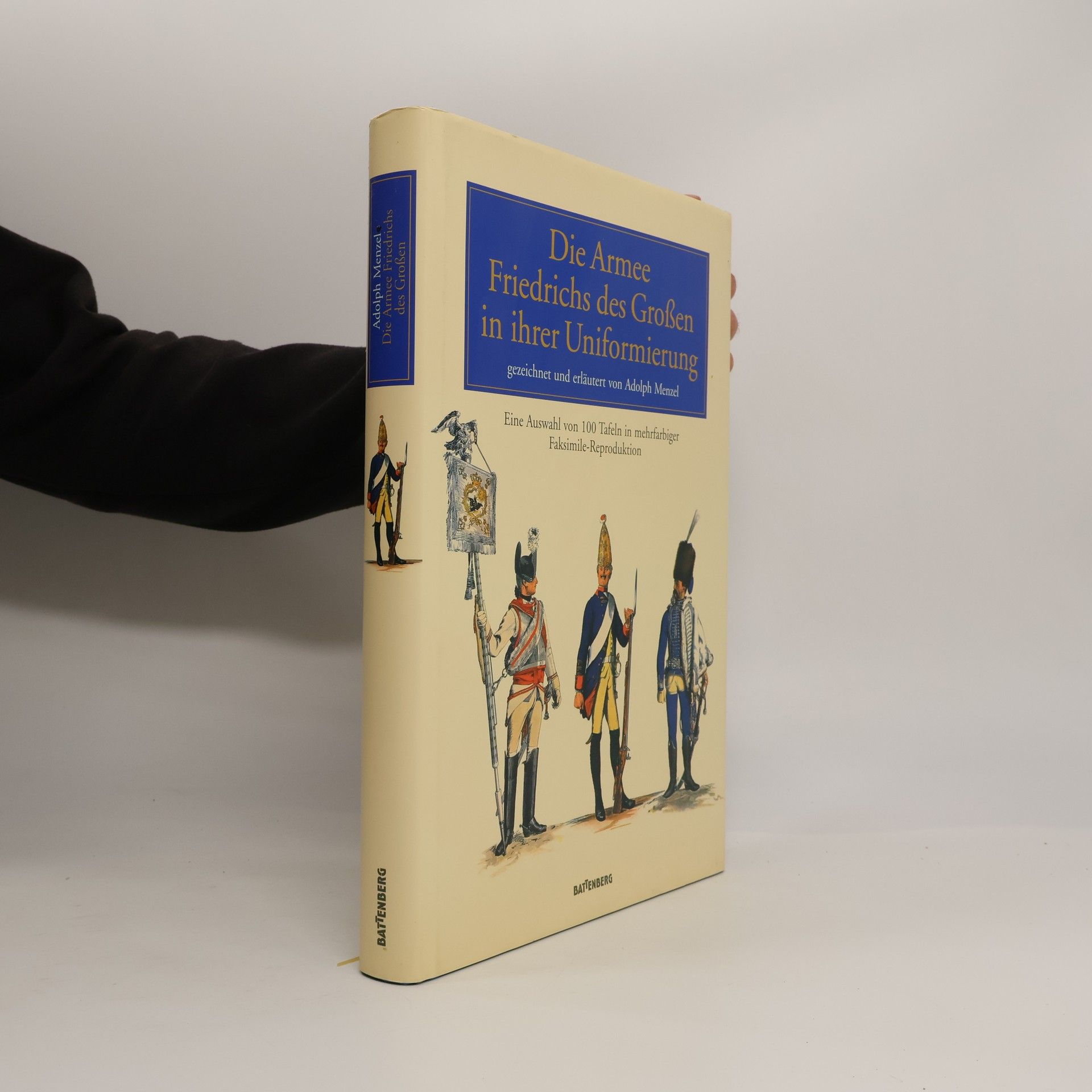 Adolph von Menzel Die Armee Friedrichs des Großen in ihrer Uniformierung