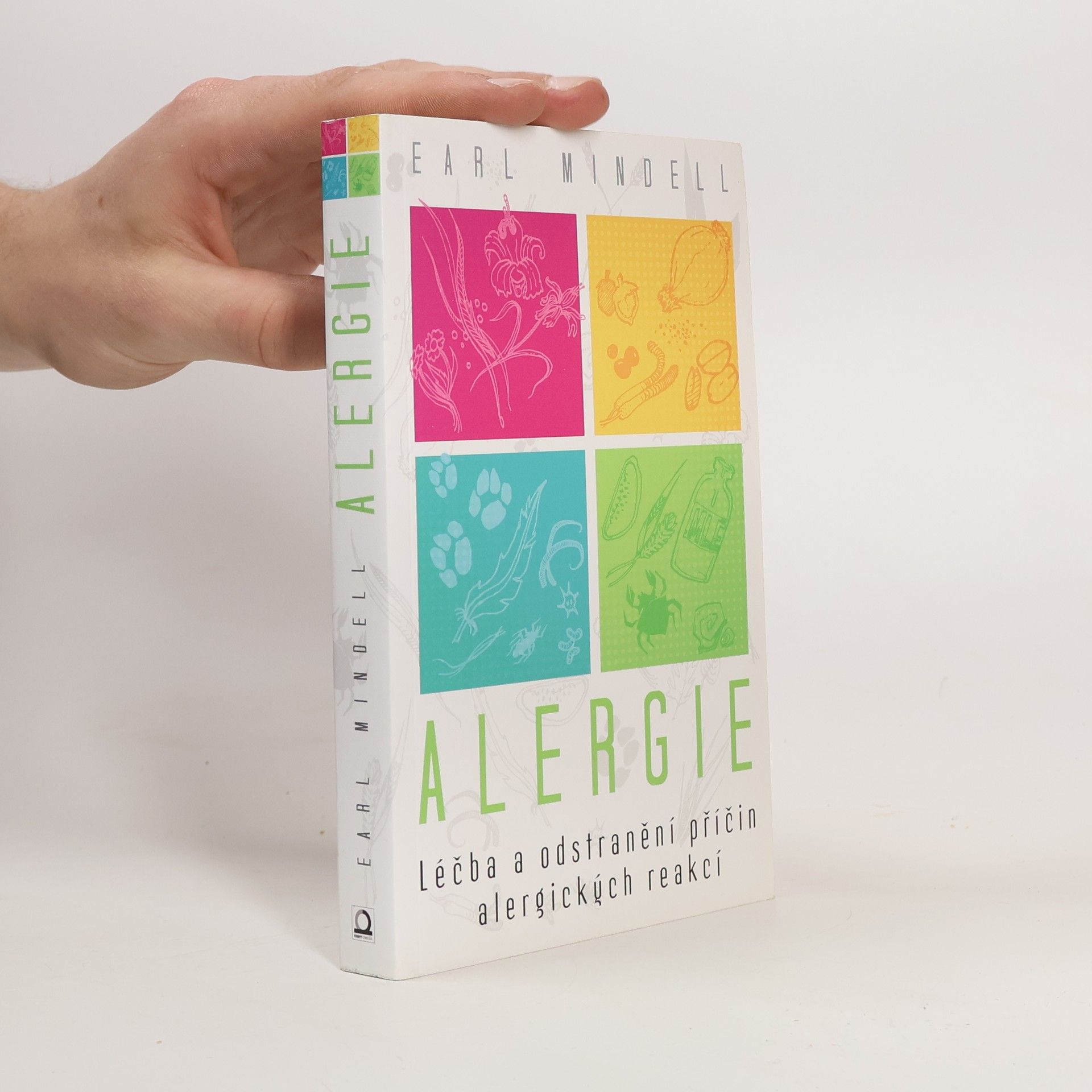 Earl Mindell Alergie: Léčba a odstranění příčin alergických reakcí