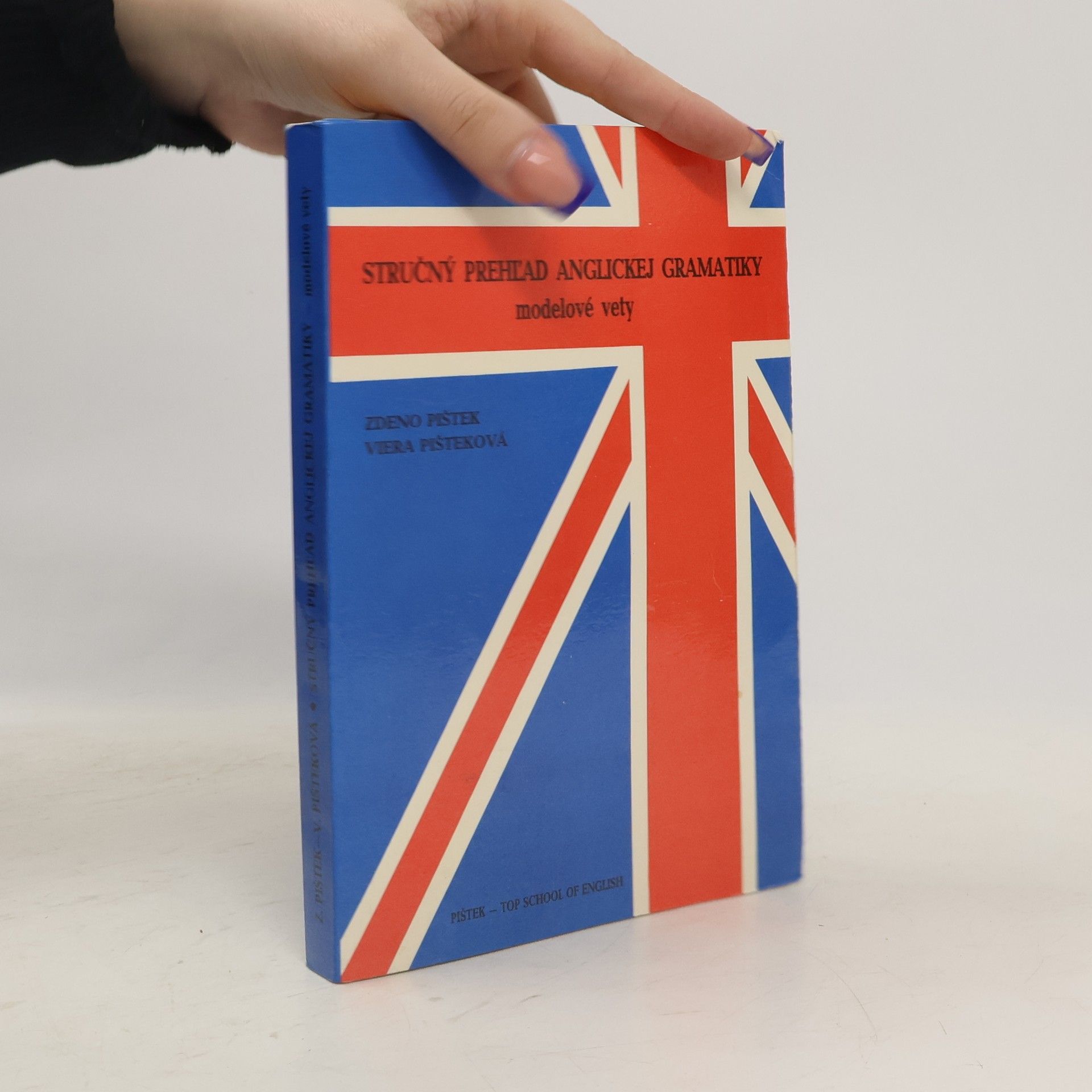 Zdeno Pištek Stručný prehľad anglickej gramatiky modelové vety