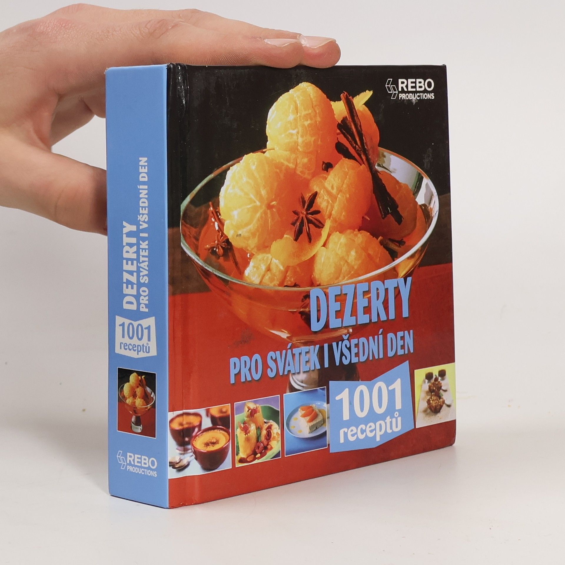 Autorenkollektiv Dezerty pro svátek i všední den : 1001 receptů