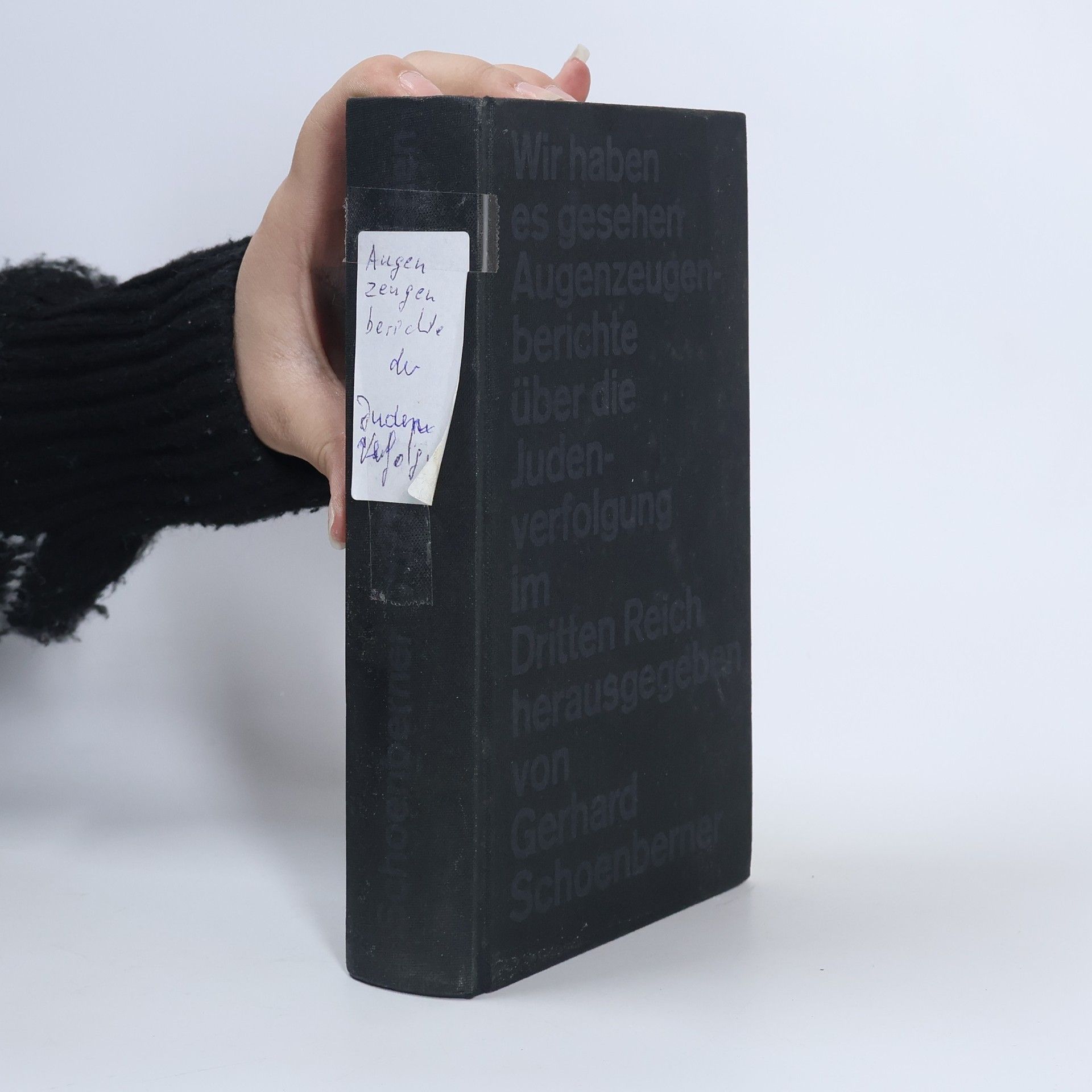 Gerhard Schoenberner Wir haben es gesehen