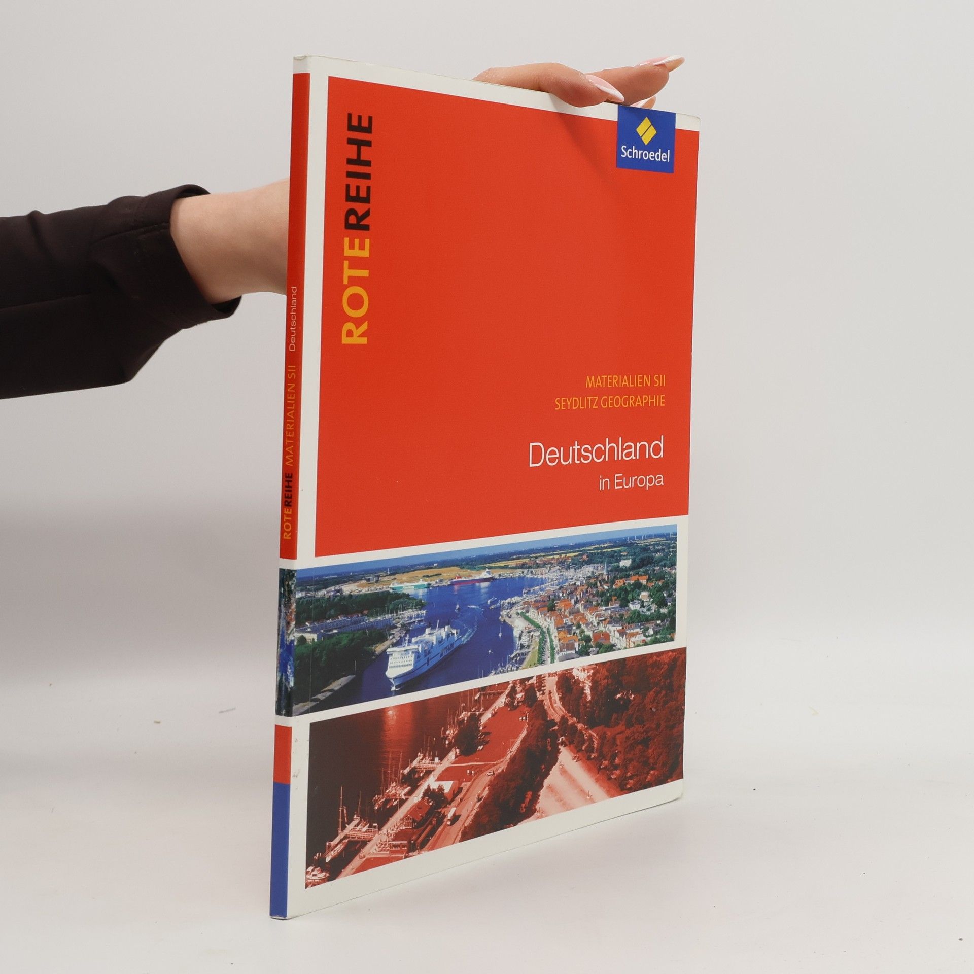 Jürgen Bauer Rote Reihe: Seydlitz Geographie – Themenbände - SII: Deutschland in Europa – Lehrermaterialien