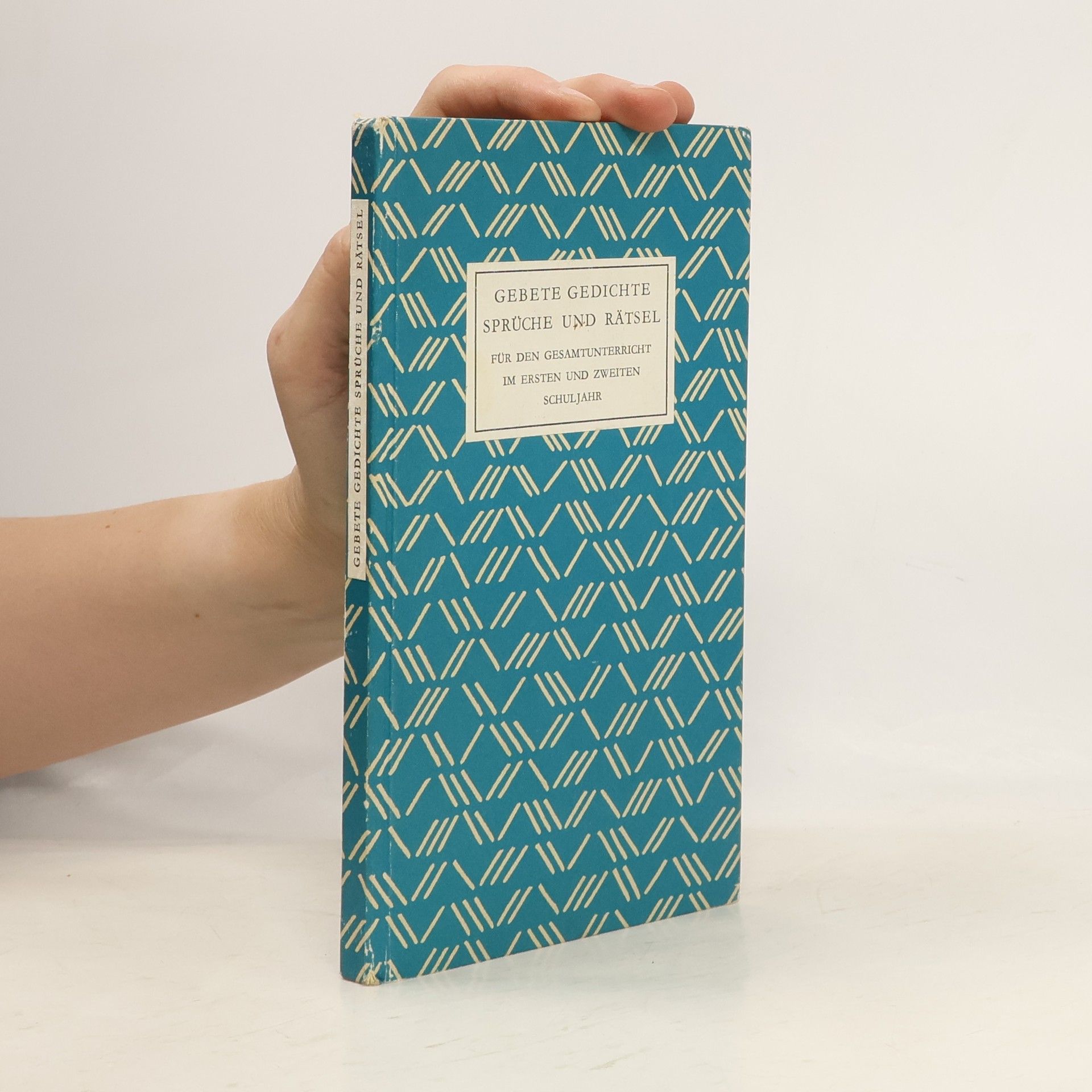 Karl Halfar Gebete, Gedichte, Sprüche und Rätsel für den Gesamtunterricht im ersten und zweiten Schuljahr