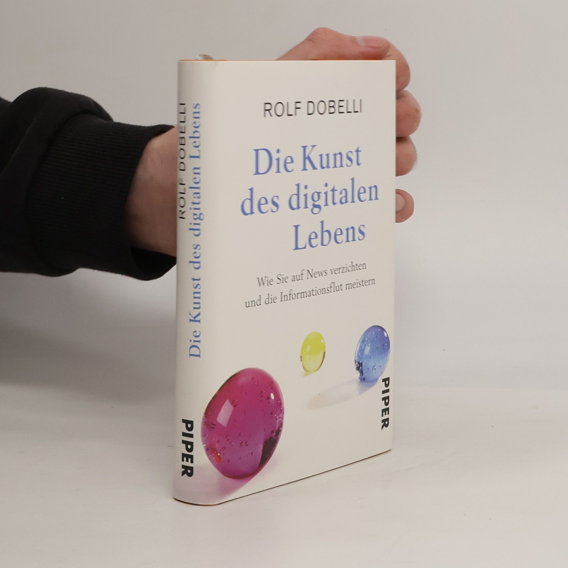 Rolf Dobelli Die Kunst des digitalen Lebens