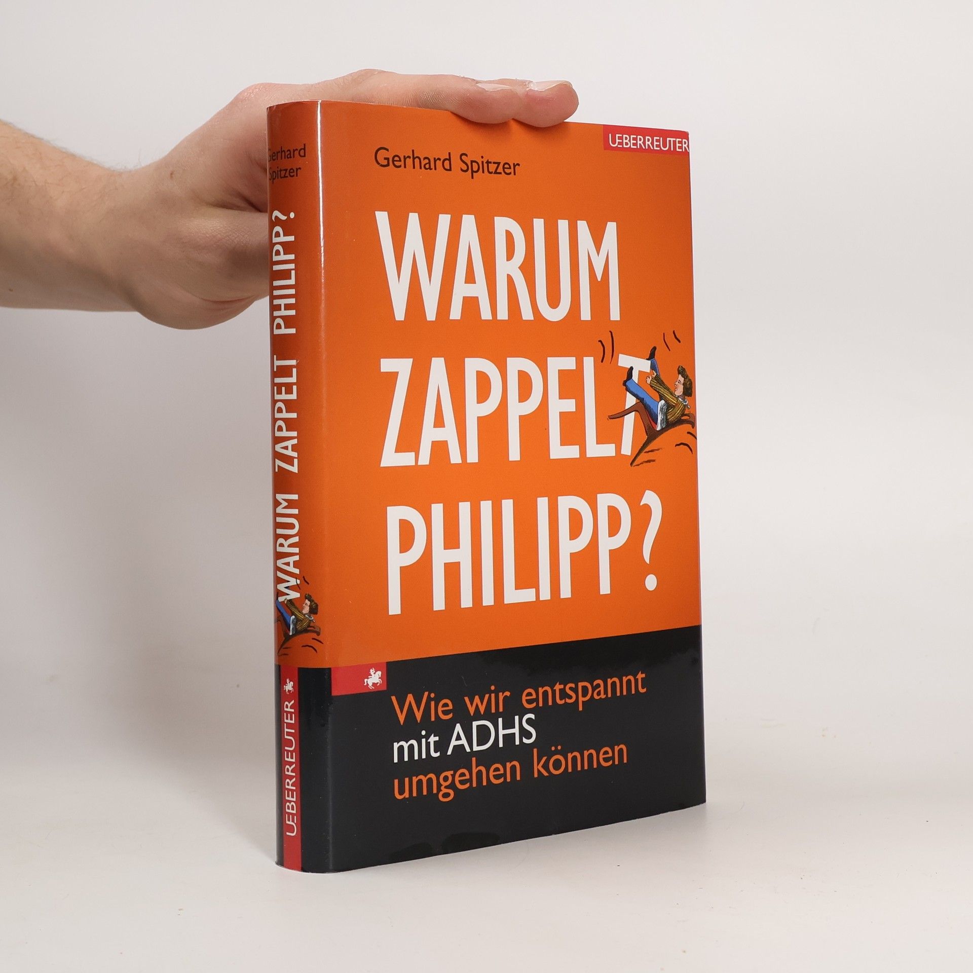 Gerhard Spitzer Warum zappelt Philipp?