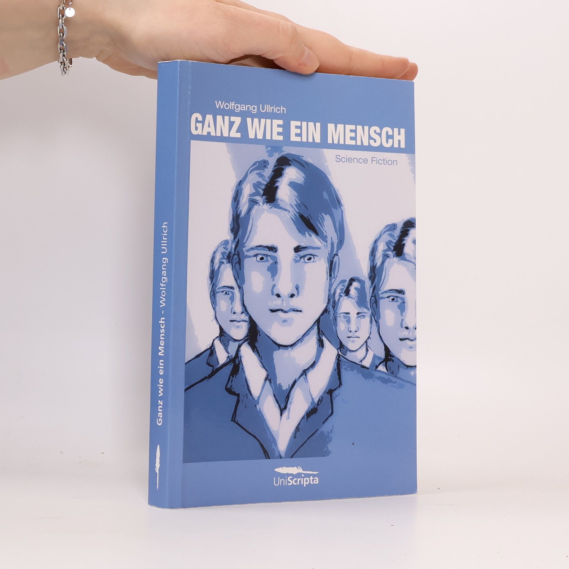 Wolfgang Ullrich Ganz wie ein Mensch