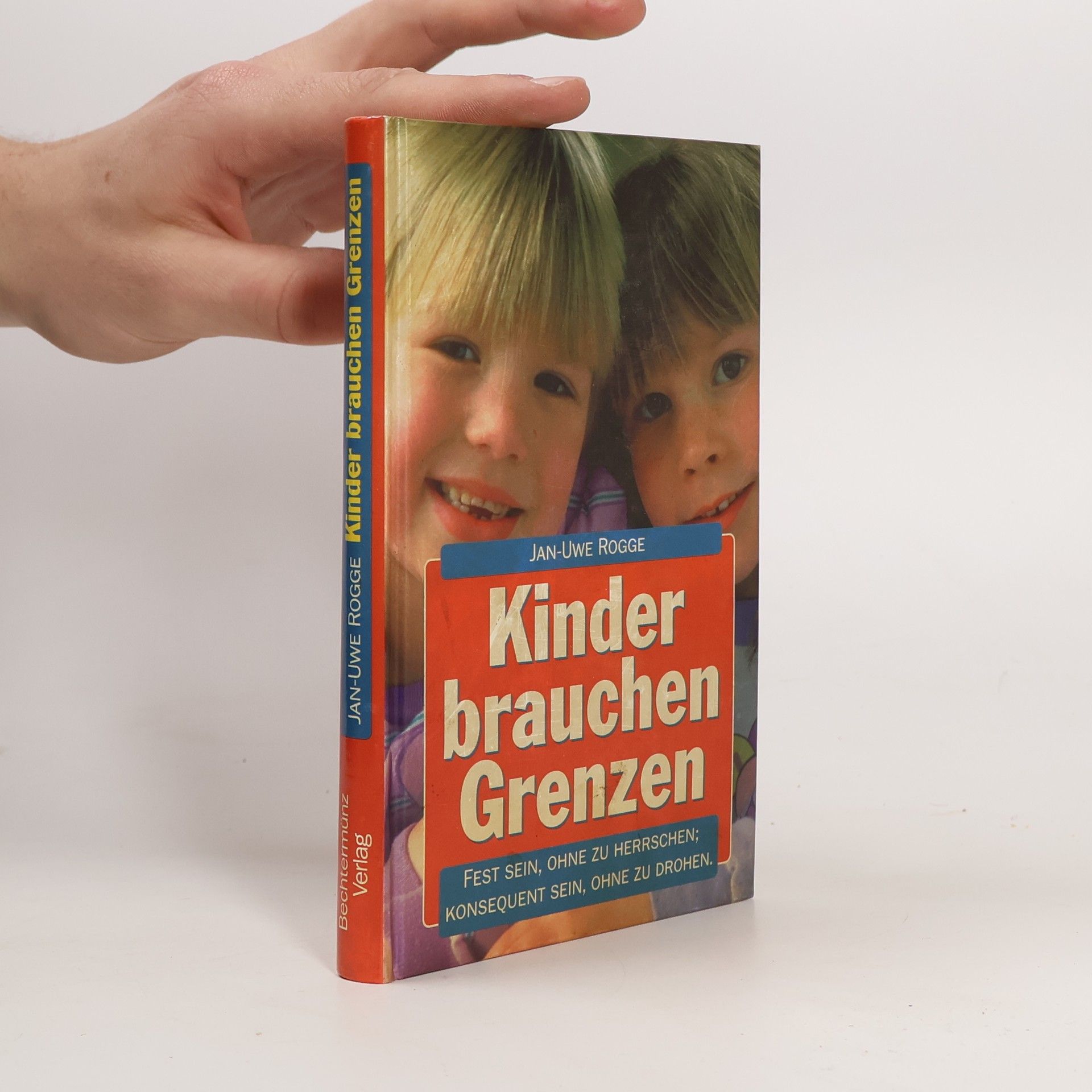 Jan Uwe Rogge Kinder brauchen Grenzen