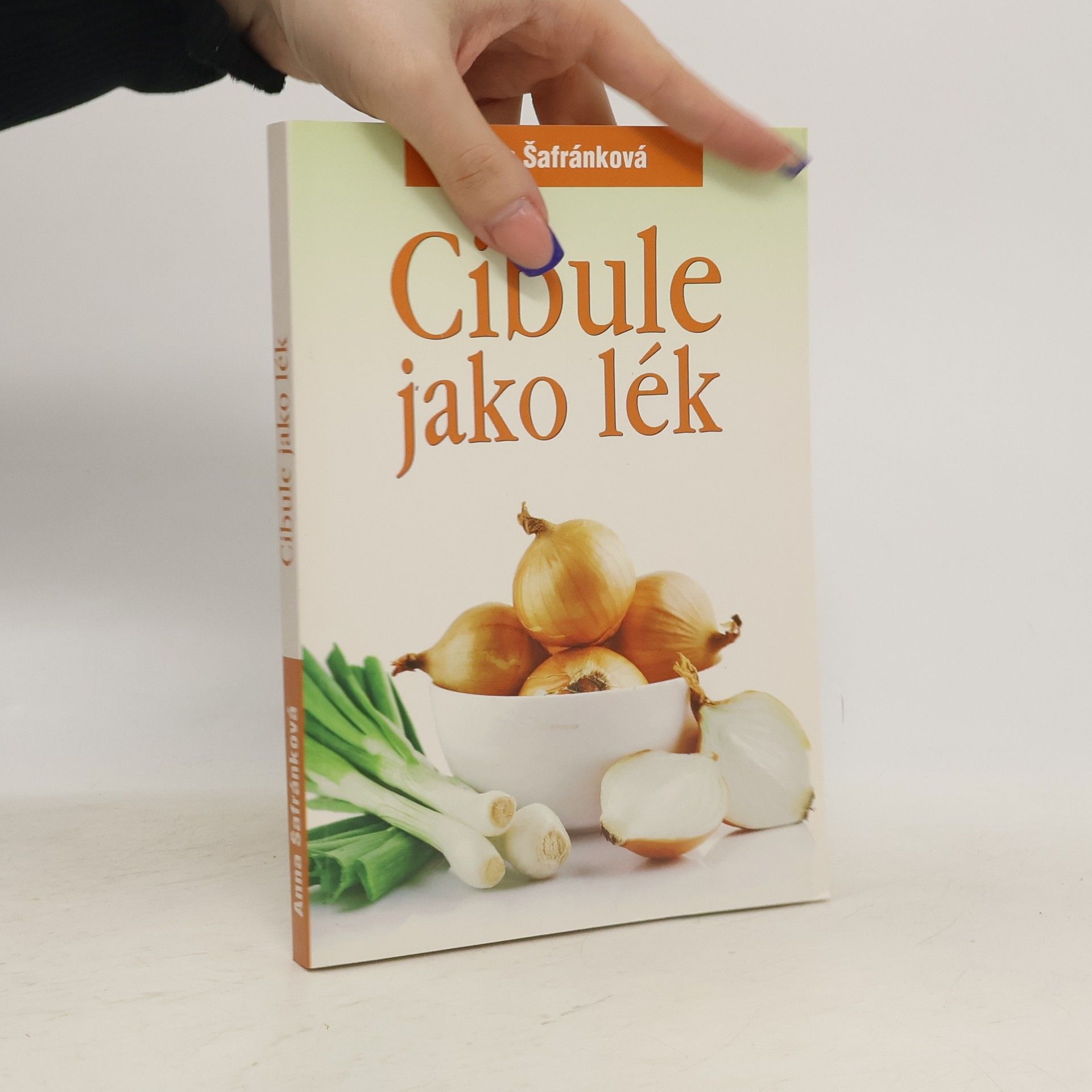 Anna Šafránková Cibule jako lék