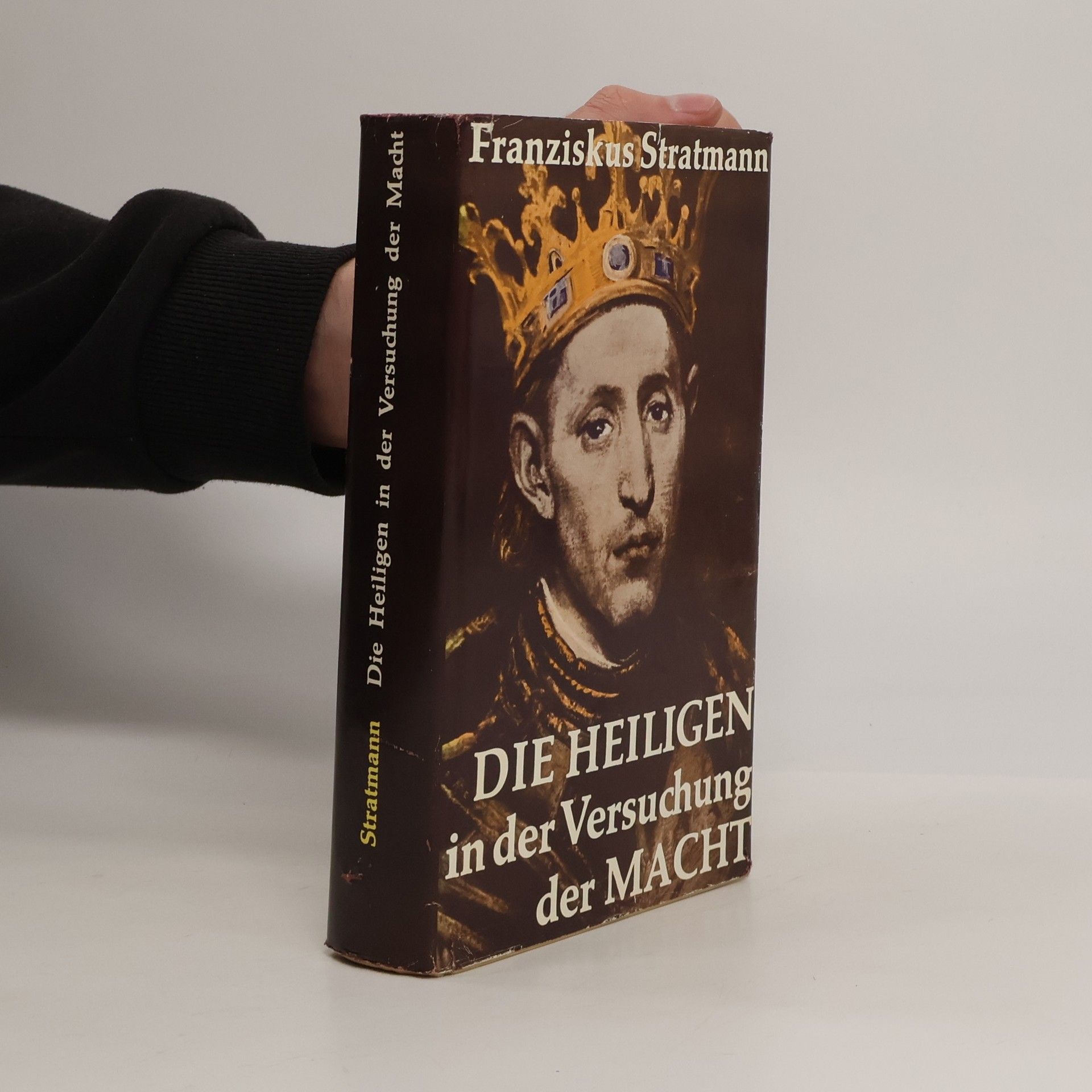 Franziskus Maria Stratmann Die Heiligen in der Versuchung der Macht