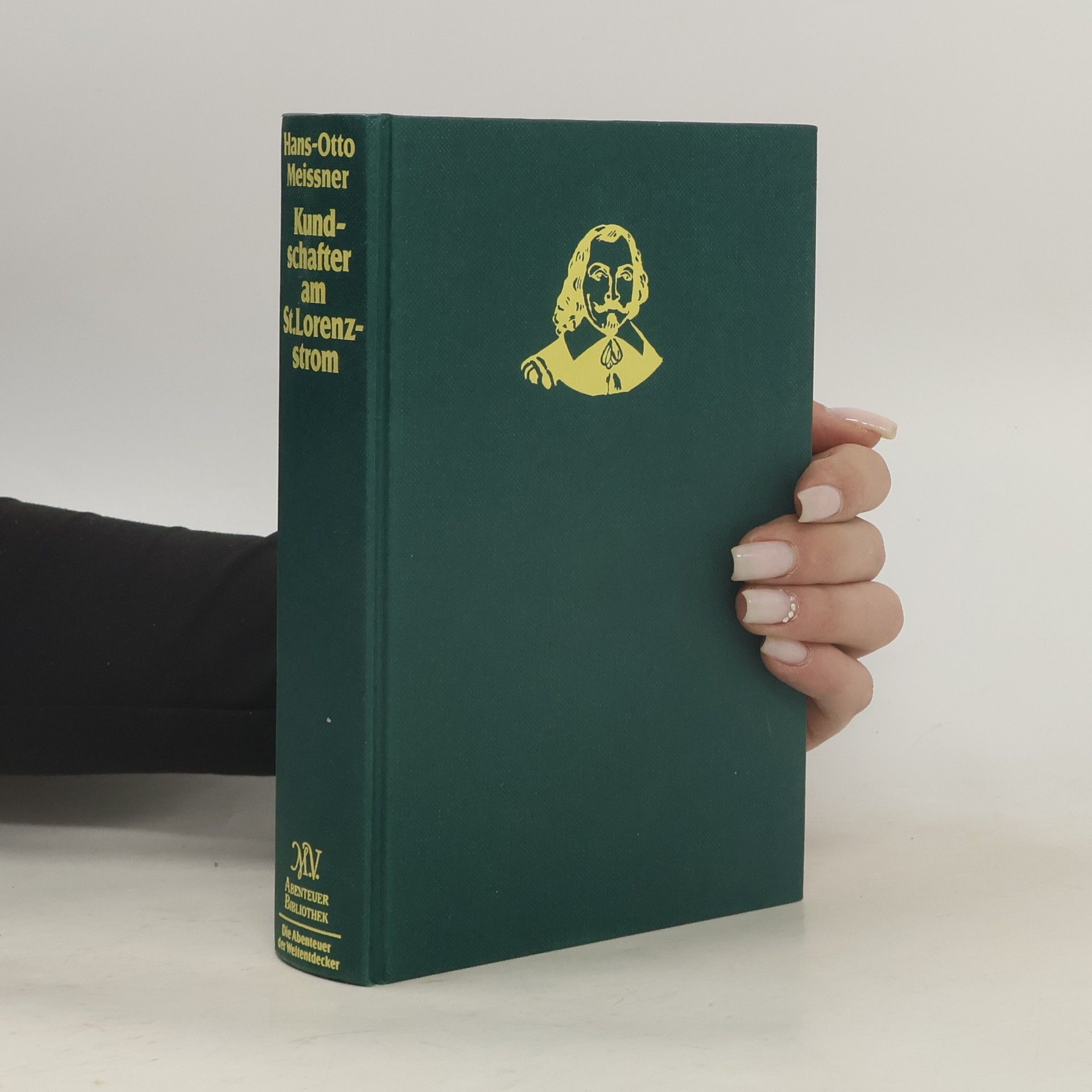 Kundschafter am St. Lorenzstrom. Die Abenteuer der Weltentdecker