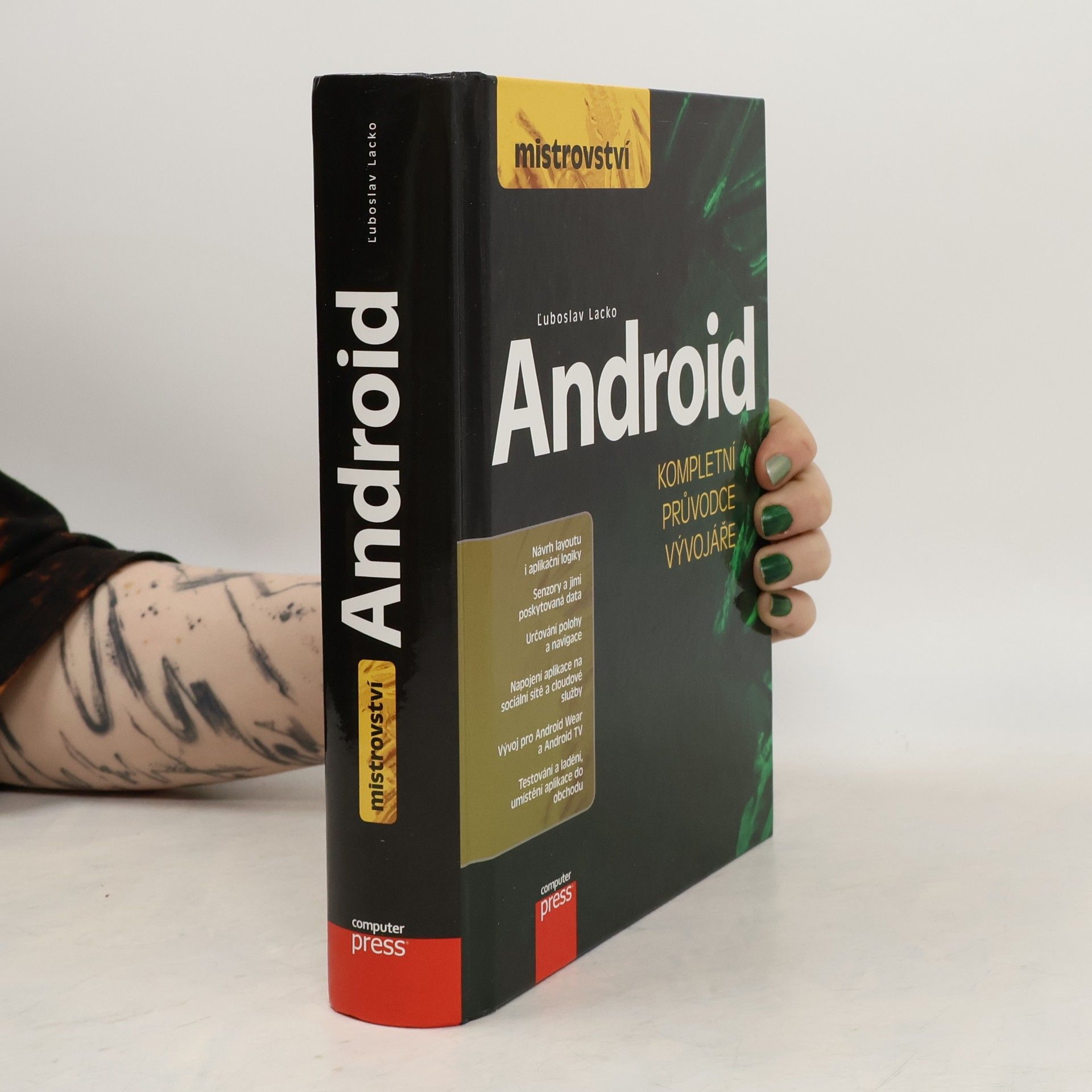 Ľuboslav Lacko Mistrovství Android. Kompletní průvodce vývojáře