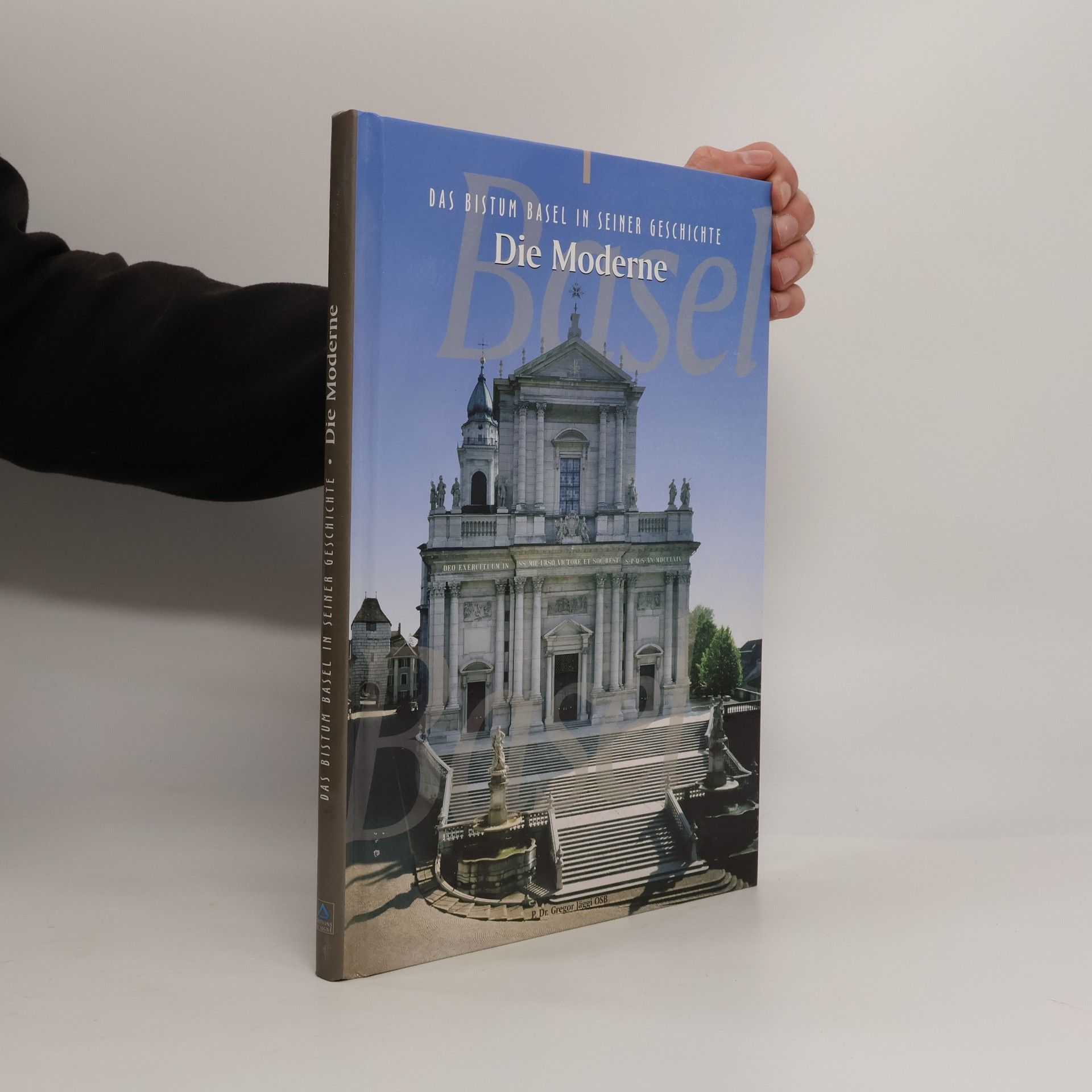 Jean-Claude Rebetez Das Bistum Basel in seiner Geschichte: Die Moderne