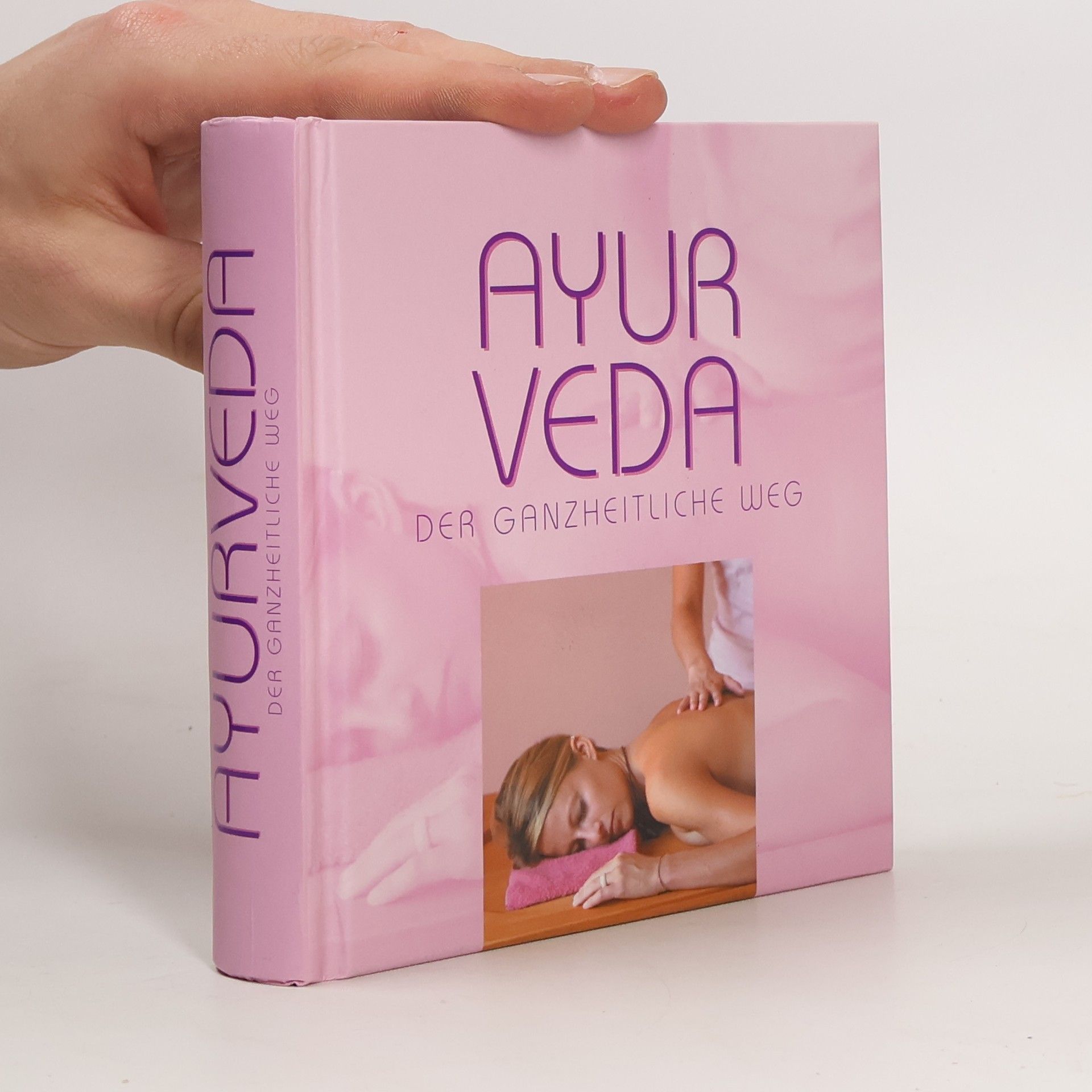 Various authors Ayurveda. Der ganzheitliche Weg