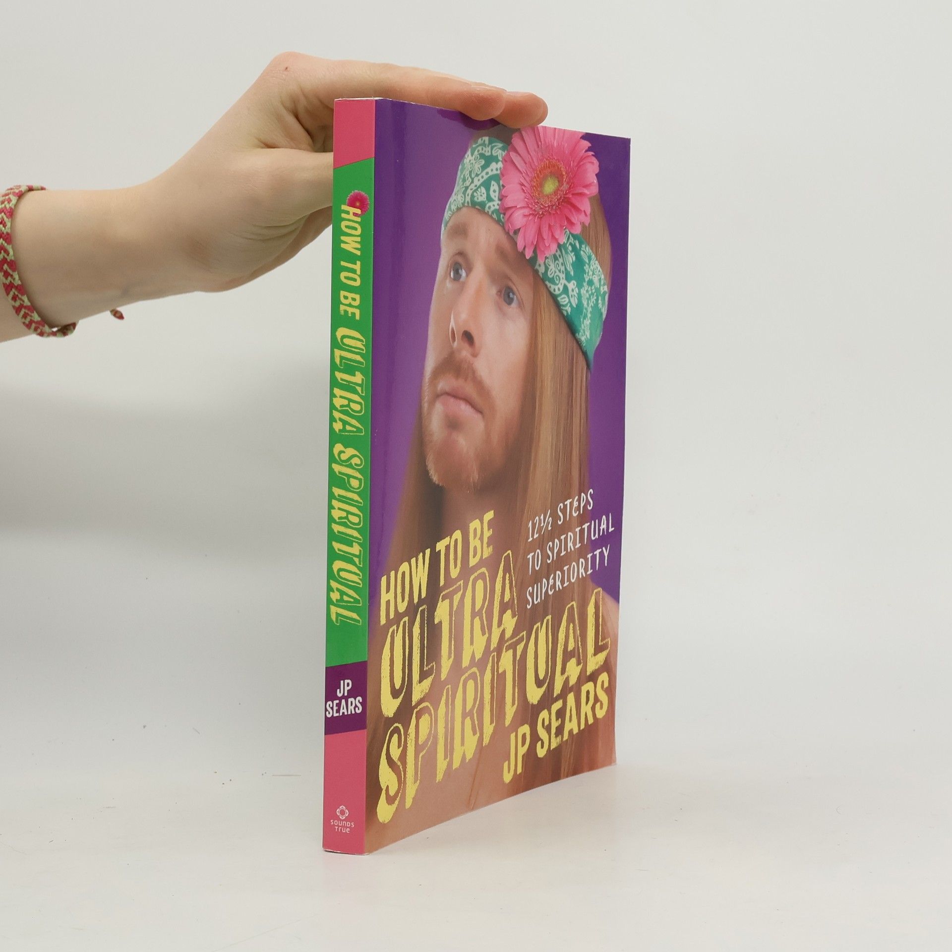 J. P. Sears How to Be Ultra Spiritual