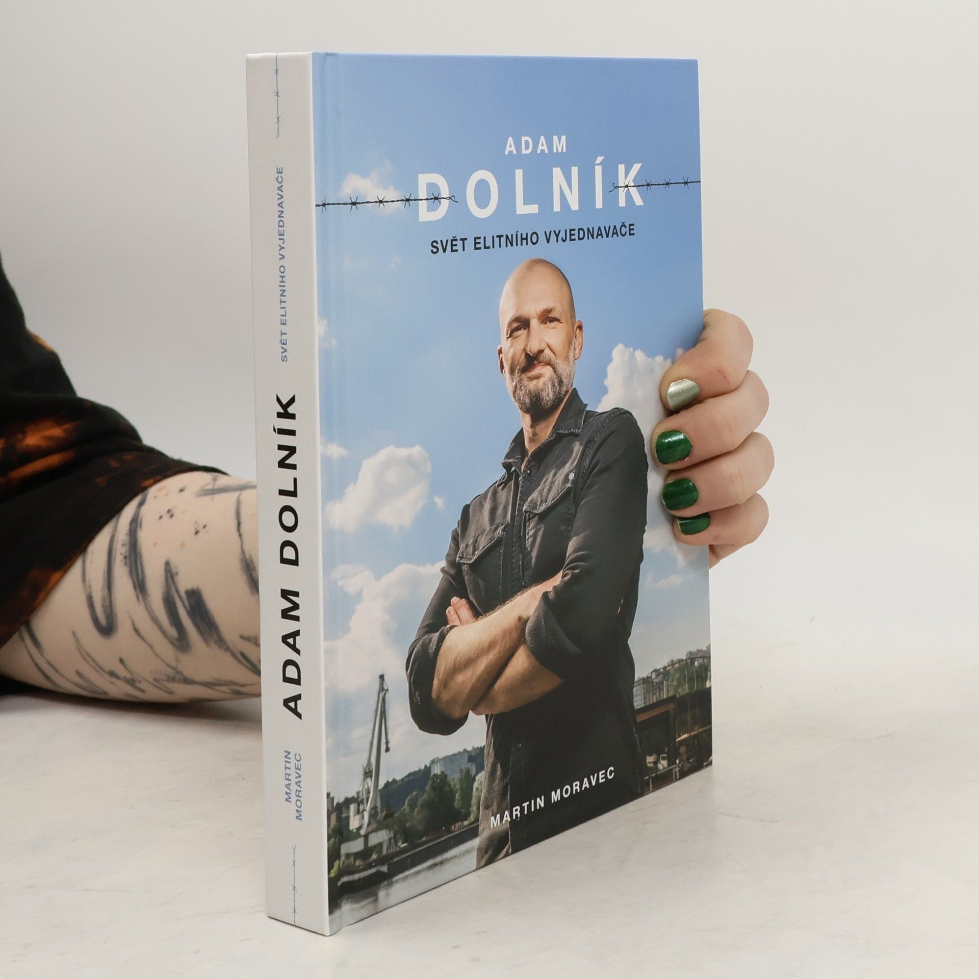 Martin Moravec Adam Dolník. Svět elitního vyjednavače