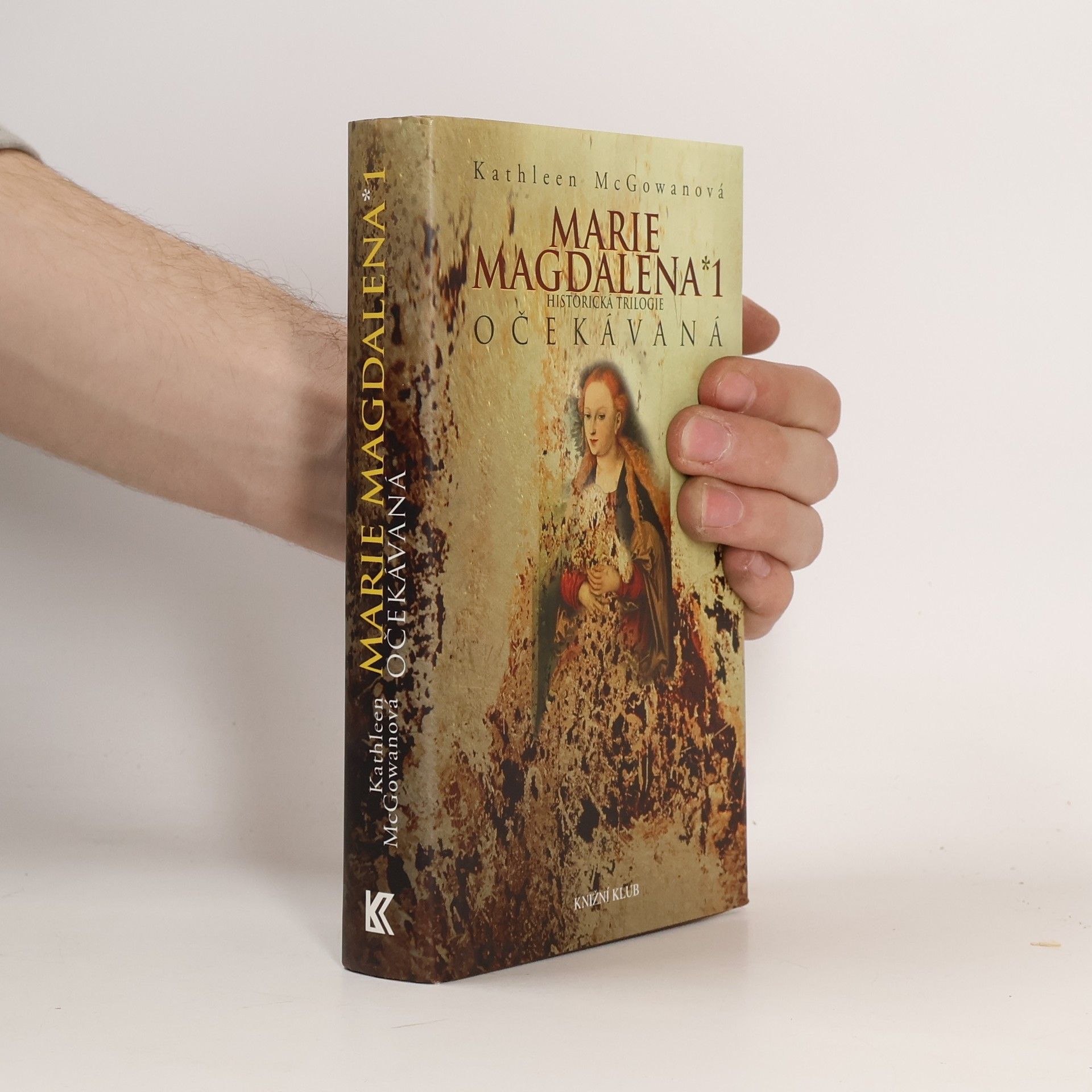 Kathleen McGowan Marie Magdalena 1: Očekávaná