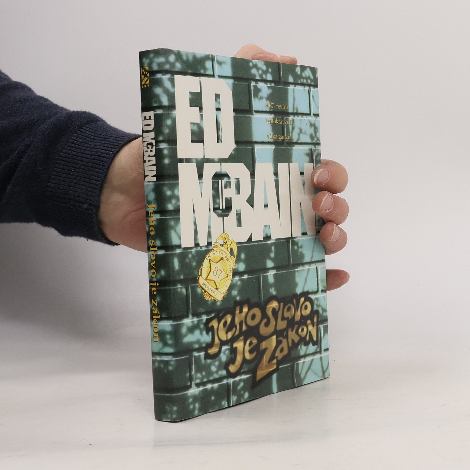 Ed McBain Jeho slovo je zákon: Příběh z 87. revíru