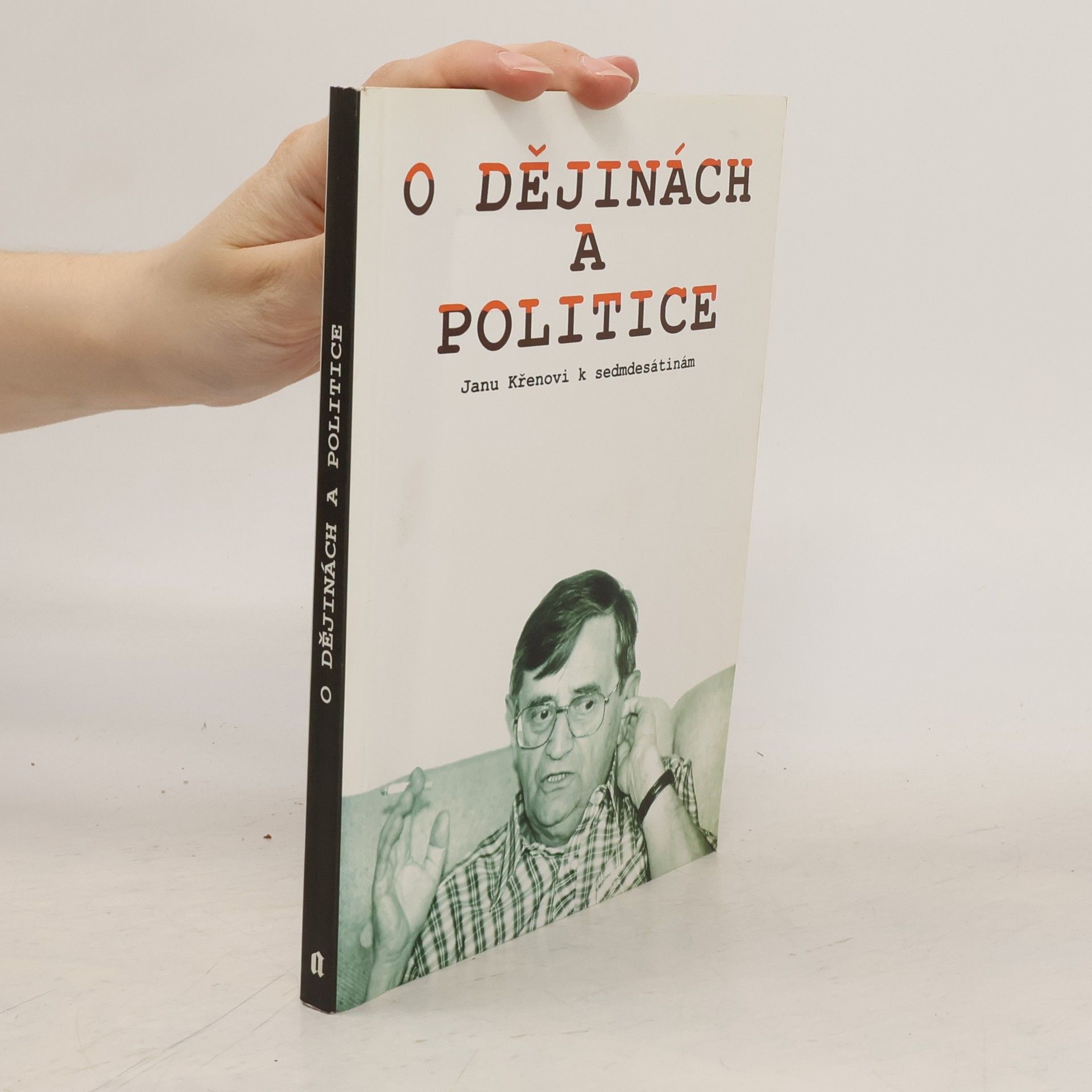 Oldřich Tůma O dějinách a politice.