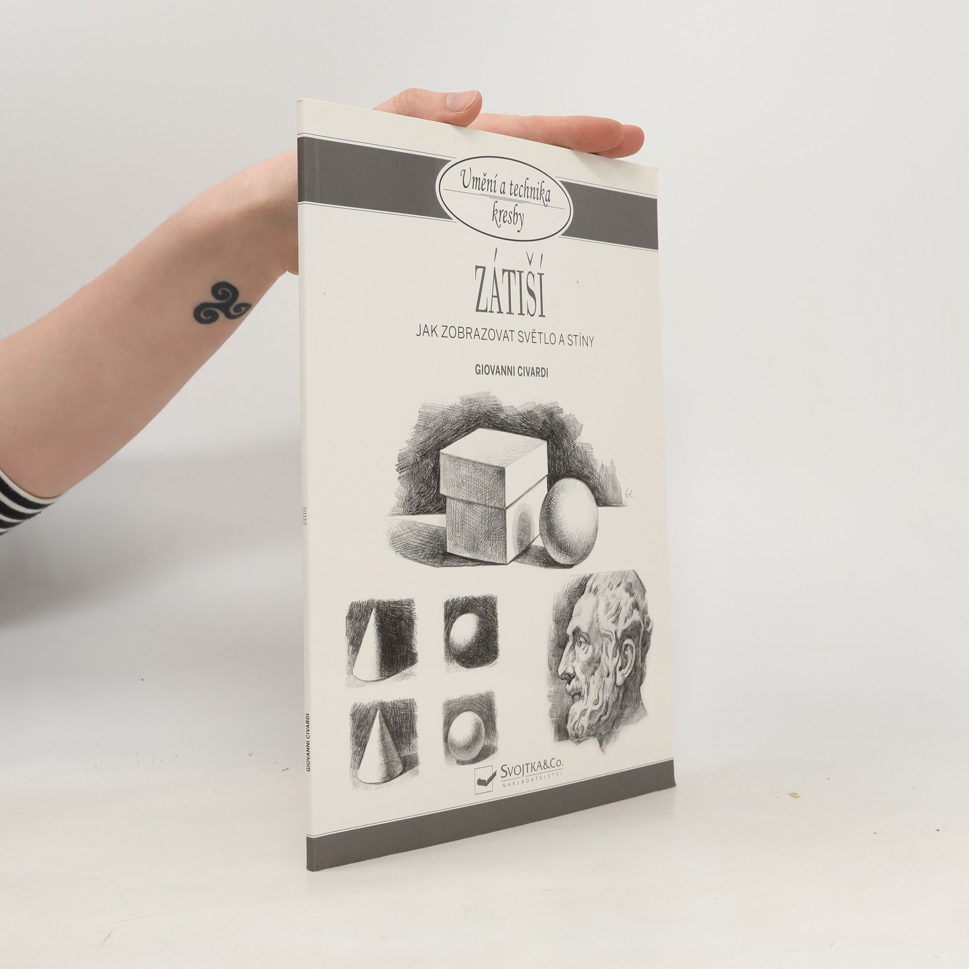 Giovanni Civardi Zátiší. Jak zobrazovat světlo a stíny