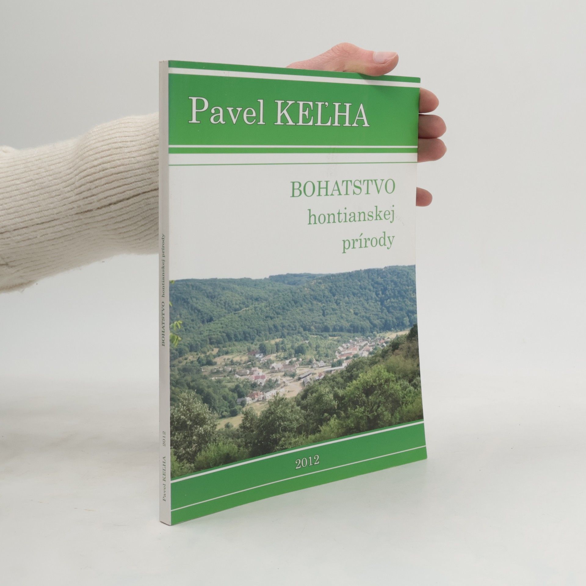 Pavel Keľha Bohatstvo hontianskej prírody