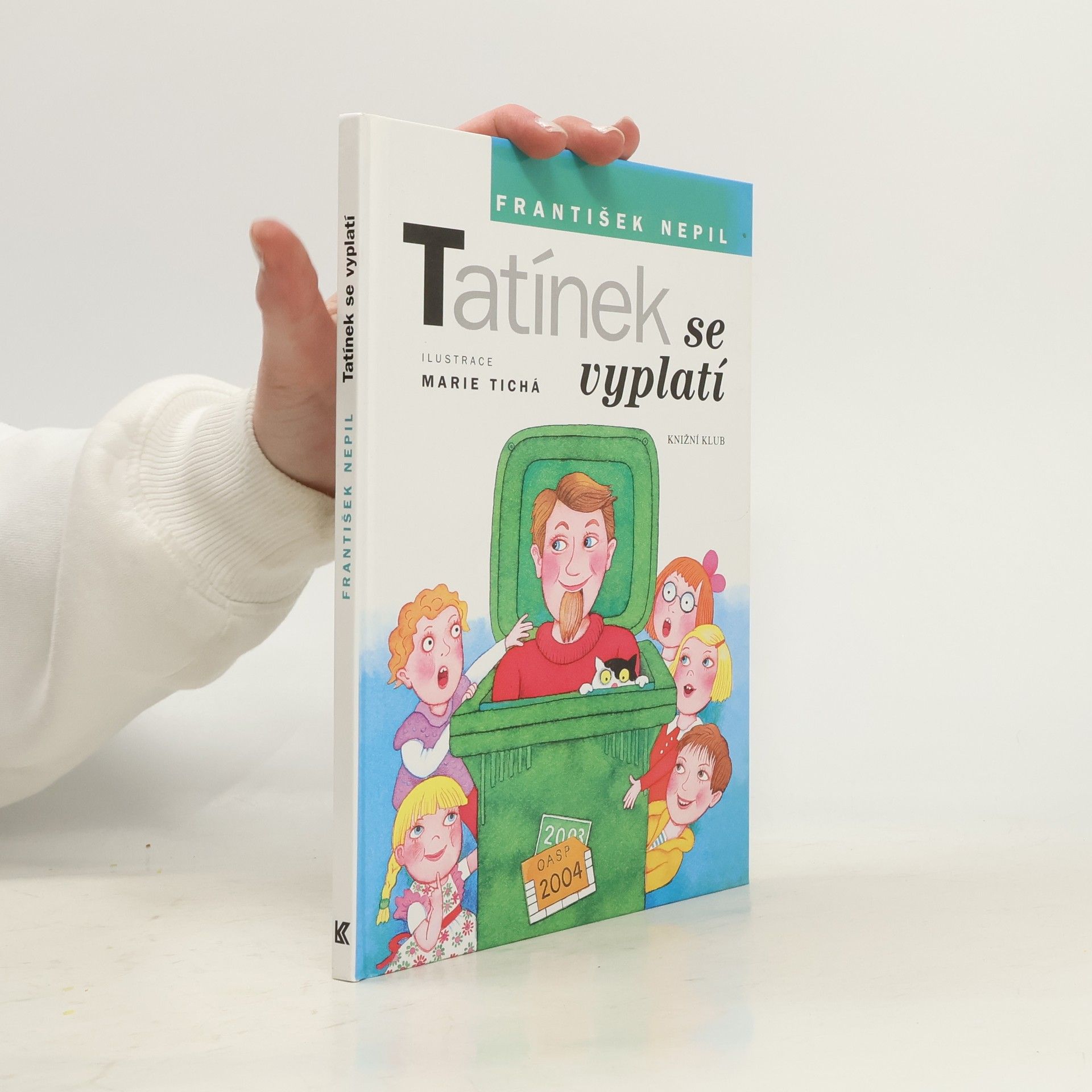 František Nepil Tatínek se vyplatí