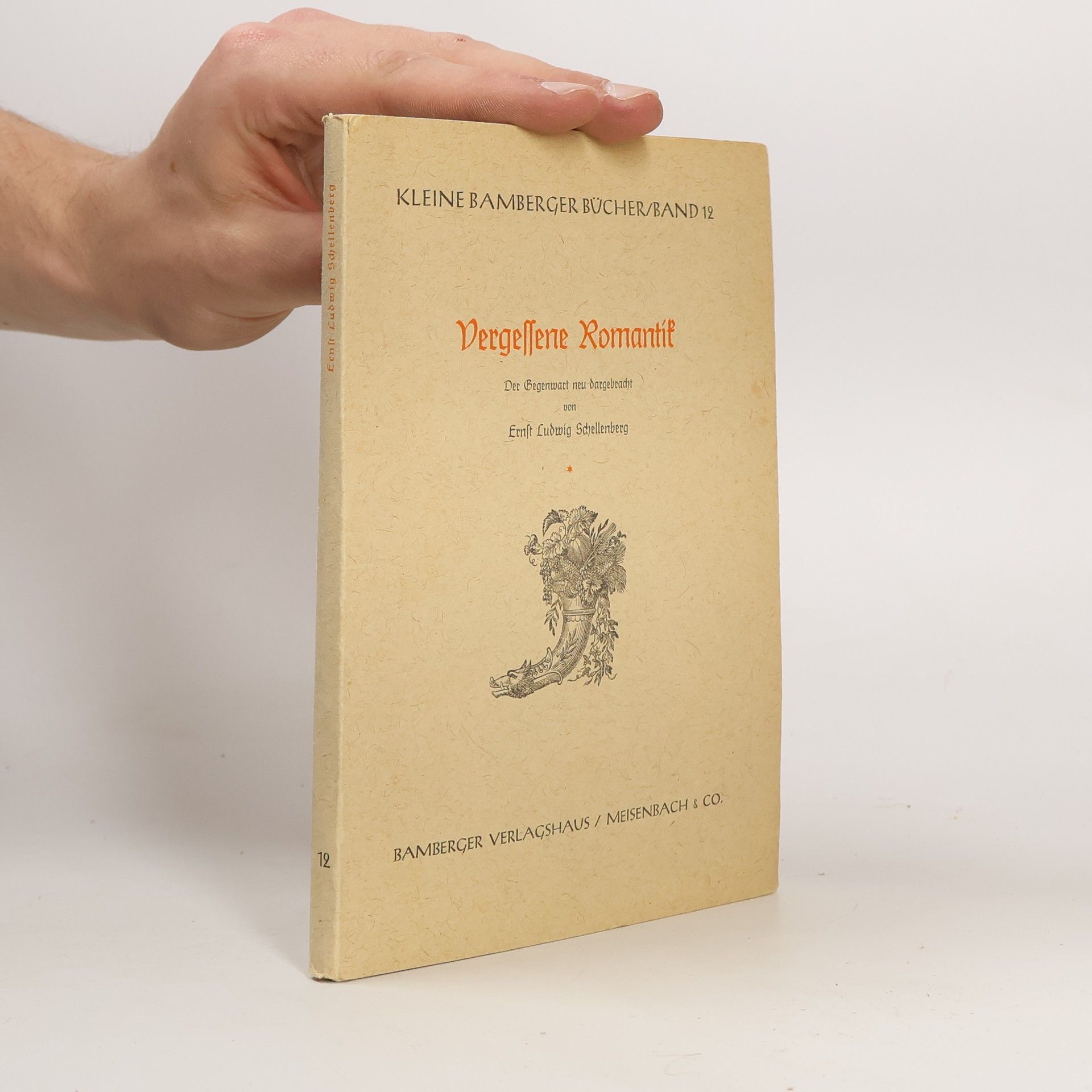 Ernst Ludwig Schellenberg Kleine Bamberger Bücher 12. Vergessenen Romantik