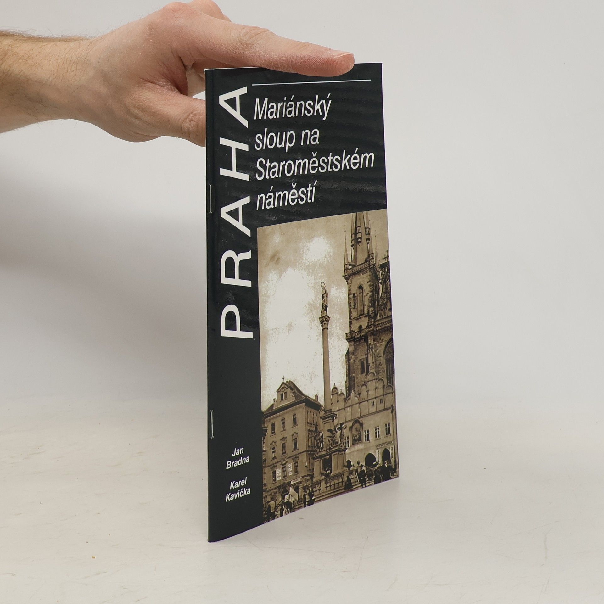 Jan Bradna Praha: Mariánský sloup na Staroměstském náměstí