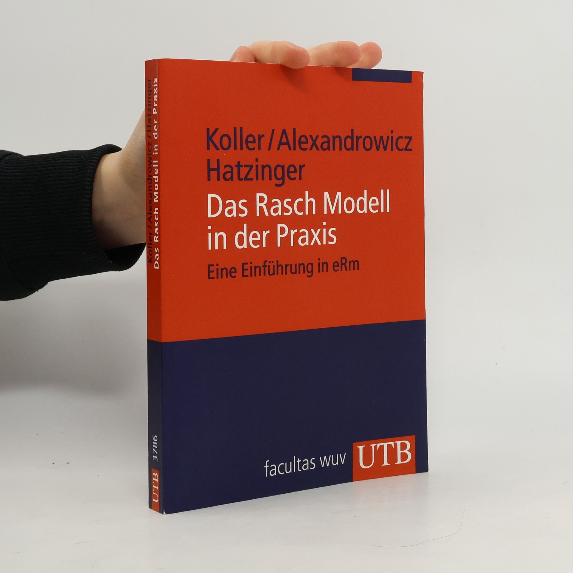 Ingrid Köller Das Rasch Modell in der Praxis