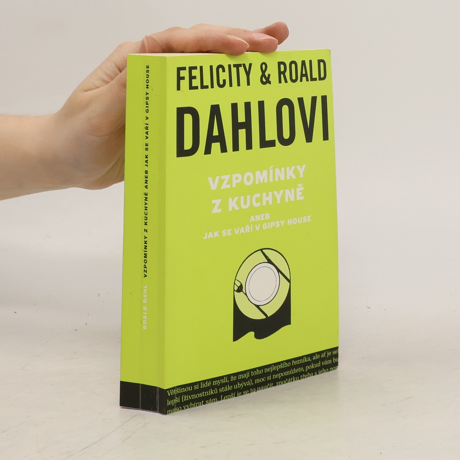 Roald Dahl Vzpomínky z kuchyně, aneb, Jak se vaří v Gipsy House