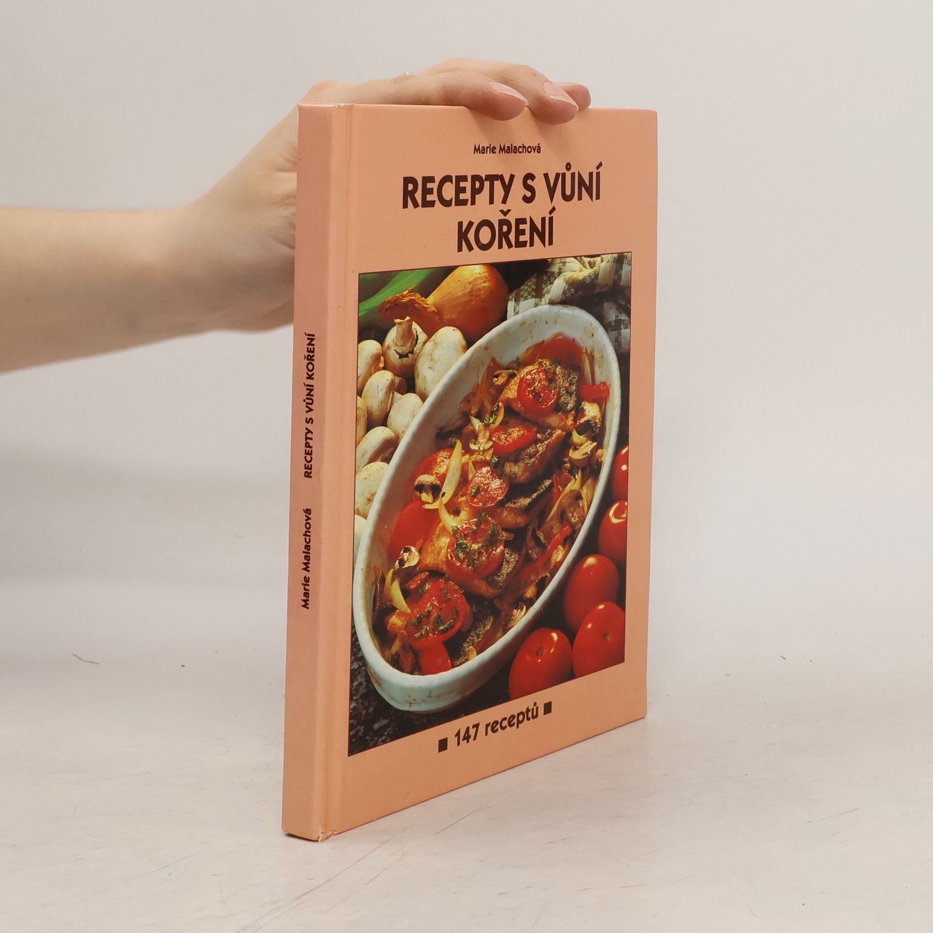 Marie Malachová Recepty s vůní koření - 147 receptů