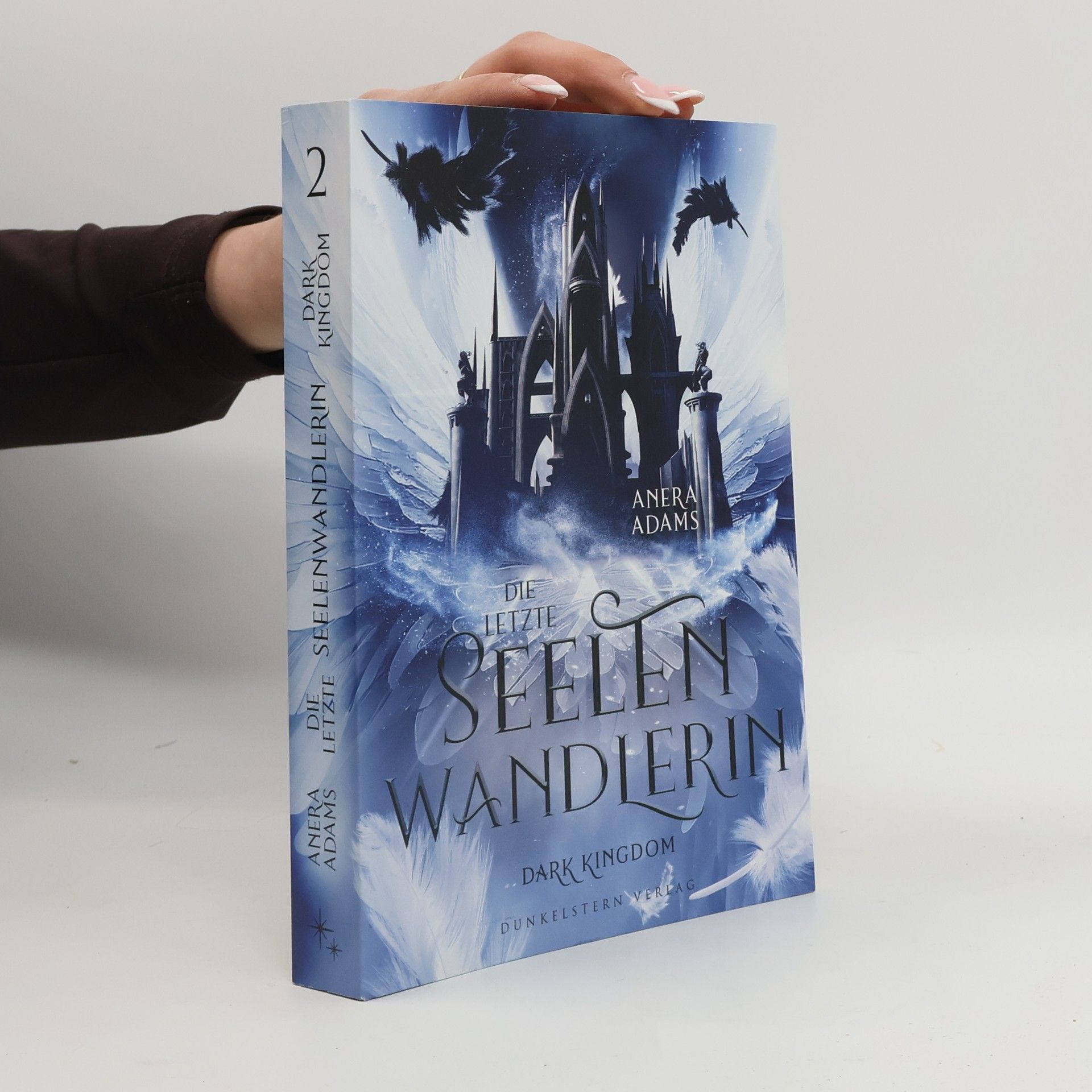 Anera Adams Die letzte Seelenwandlerin - Dark Kingdom