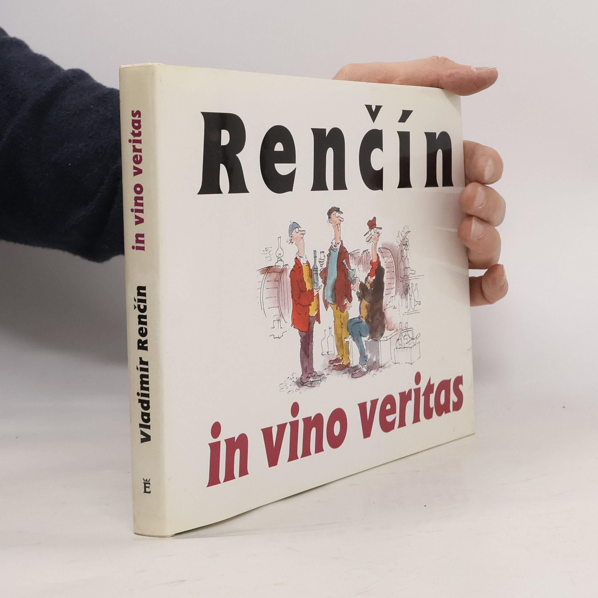 Vladimír Renčín Renčín. In vino veritas In vino veritas