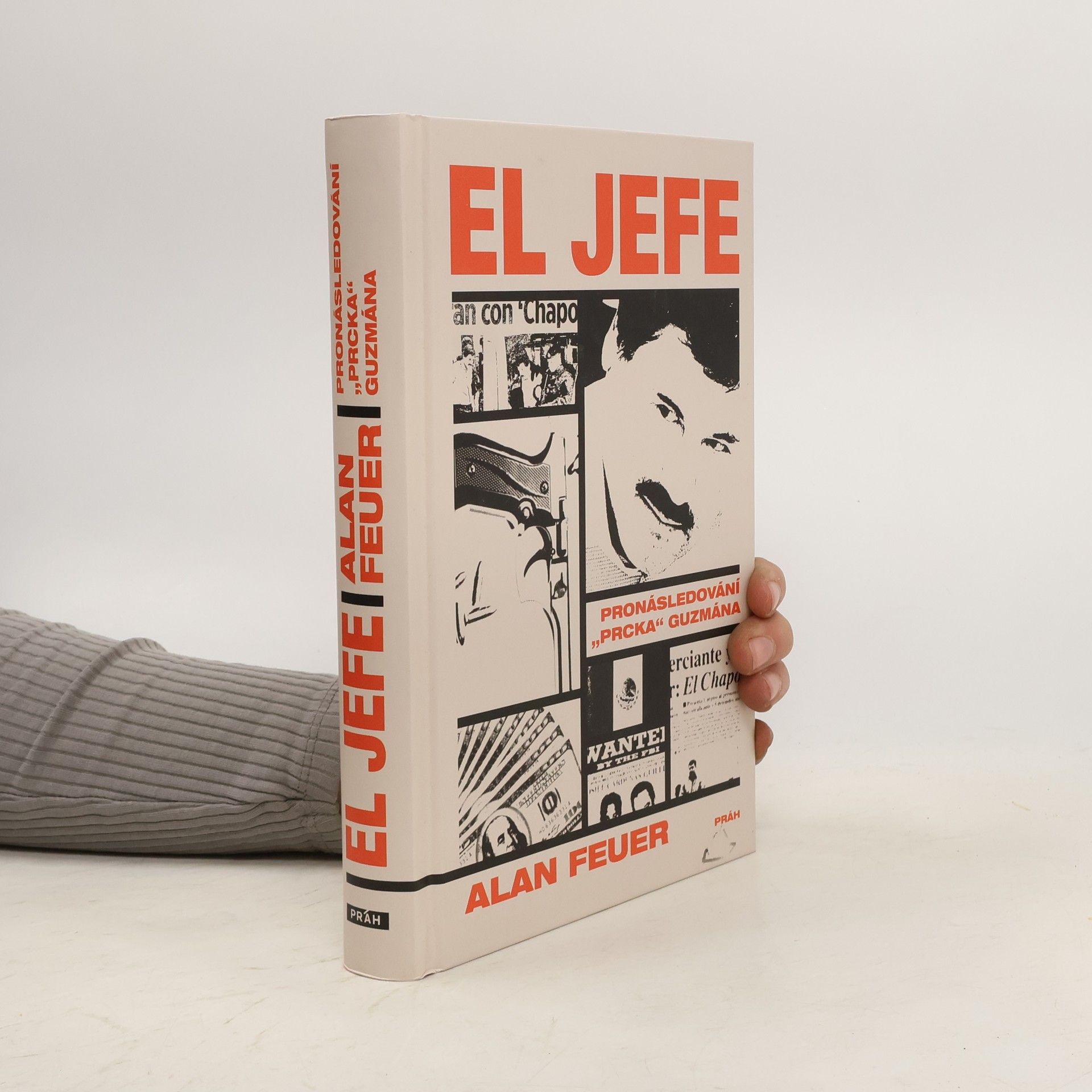 Alan Feuer El Jefe : pronásledování "prcka" Guzmána