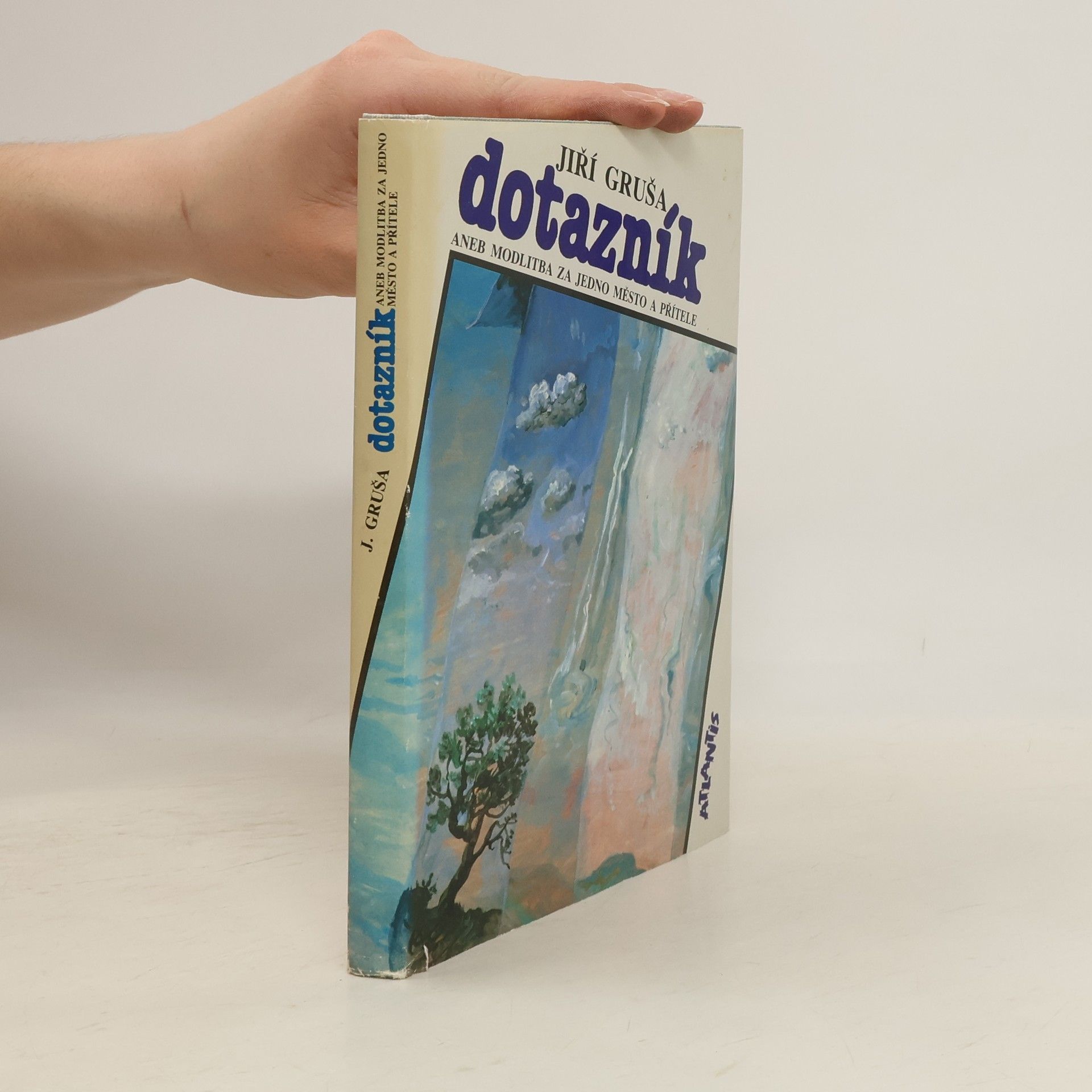 Jiří Gruša Dotazník aneb modlitba za jedno město a přítele