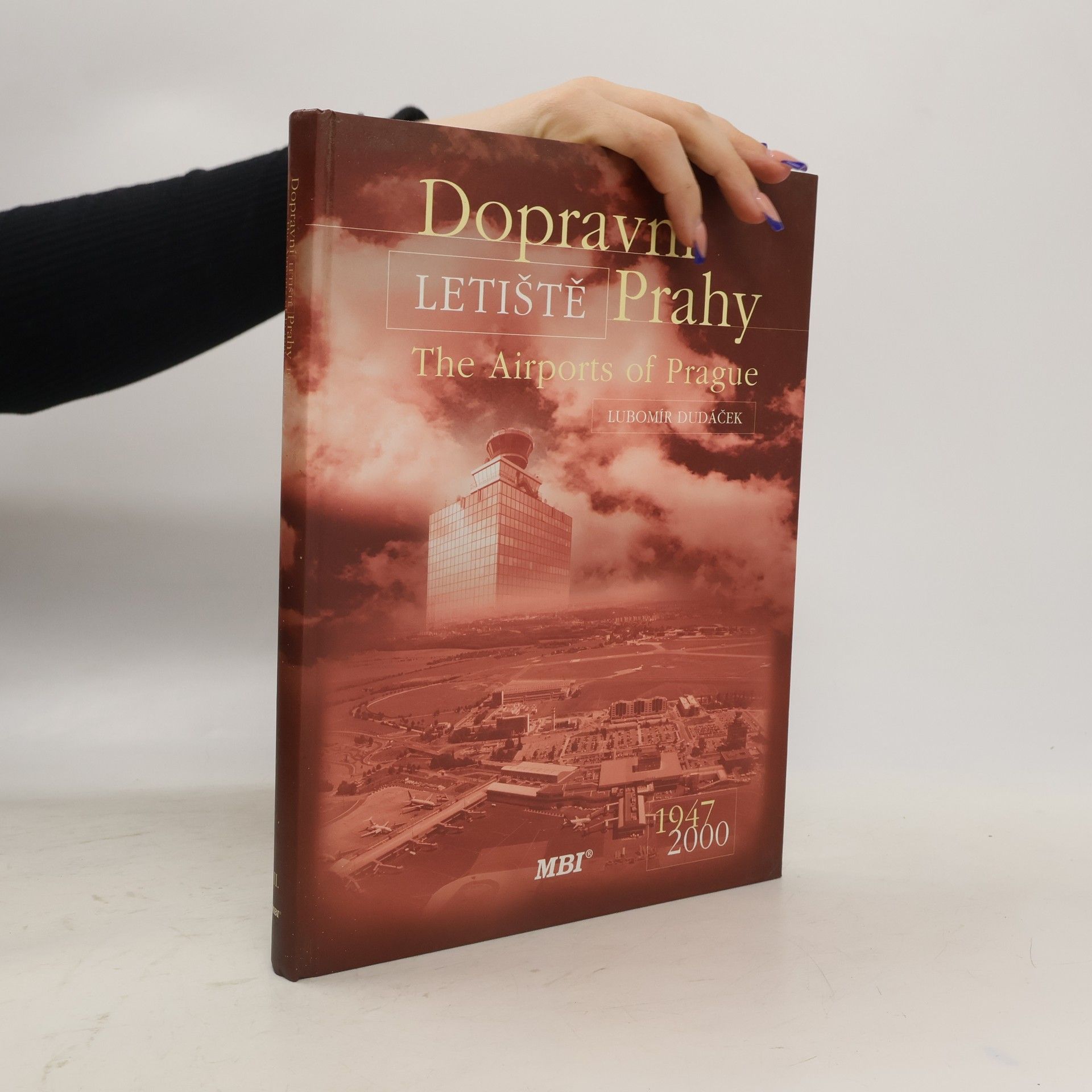 Lubomír Dudáček Dopravní letiště Prahy = The Airports of Prague : 1947-2000