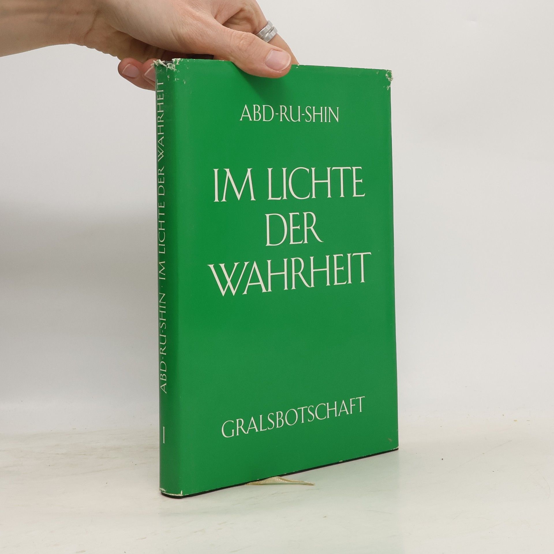 Abd Ru Shin Gralsbotschaft - 1: Im Lichte der Wahrheit