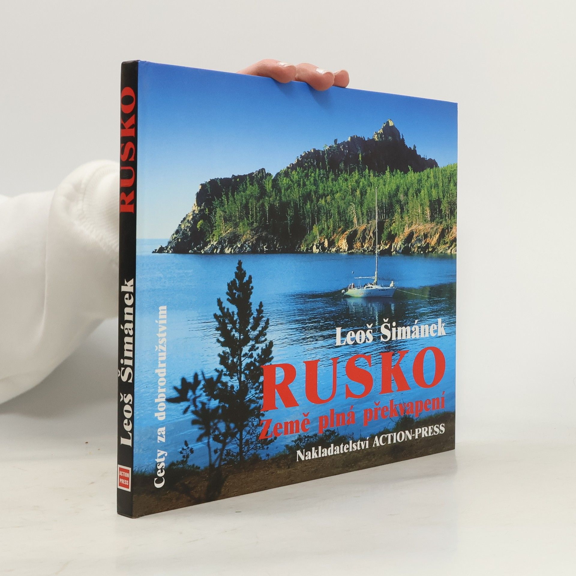 Leoš Šimánek Rusko-země plná překvapení : půl roku na dobrodružné cestě od Karpat až k Bajkalu, hledání přirozeného způsobu života a nedotčené : přírody