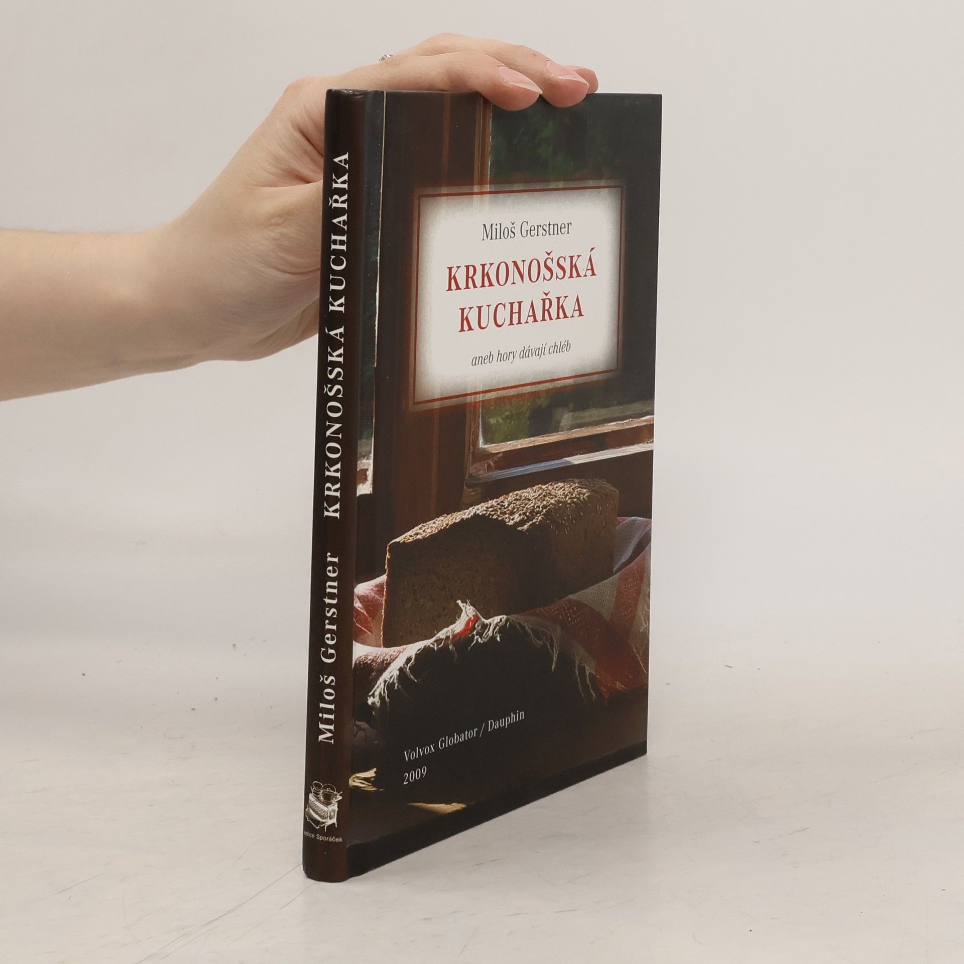 Miloš Gerstner Krkonošská kuchařka aneb hory dávají chléb