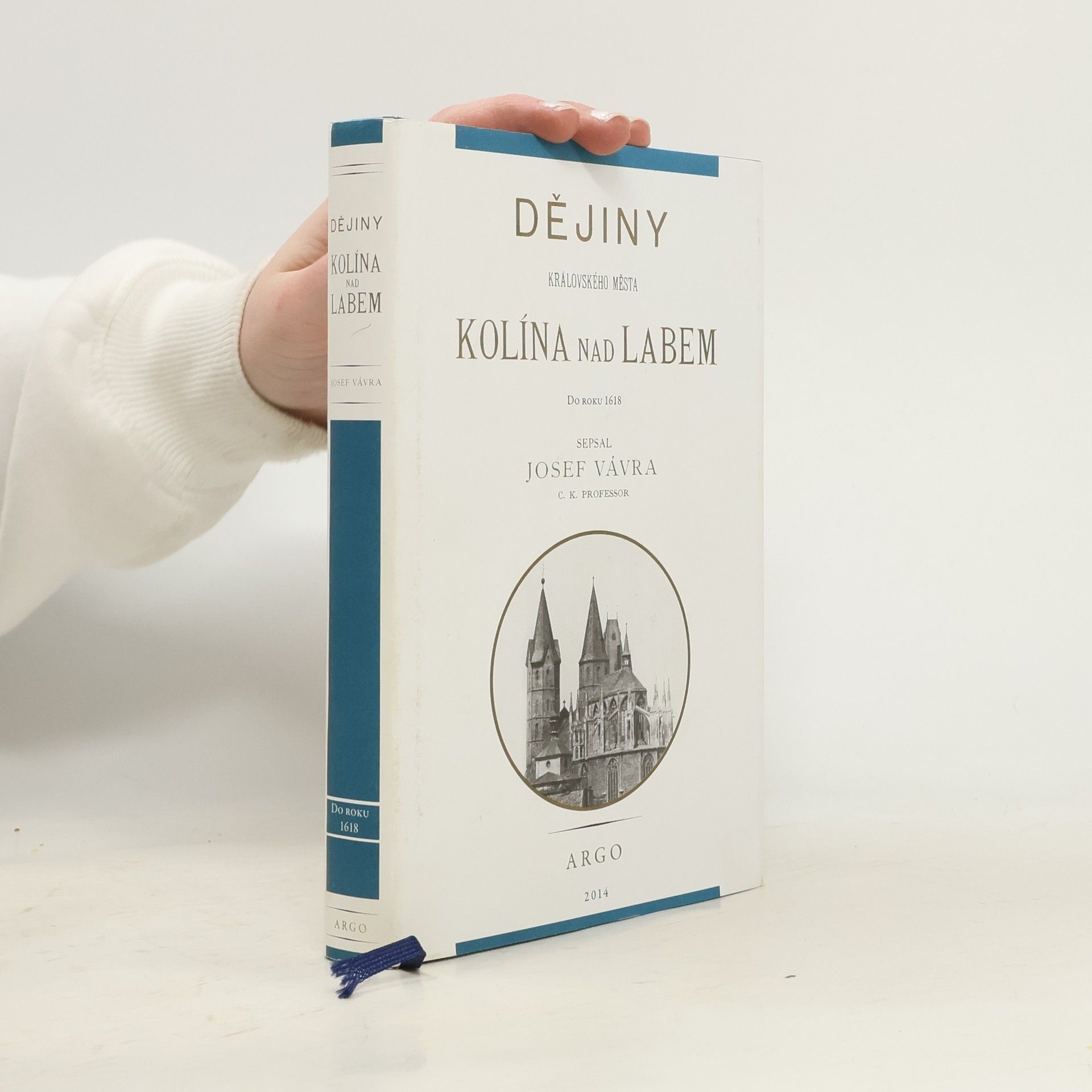 Josef Vávra Dějiny královského města Kolína nad Labem : do roku 1618