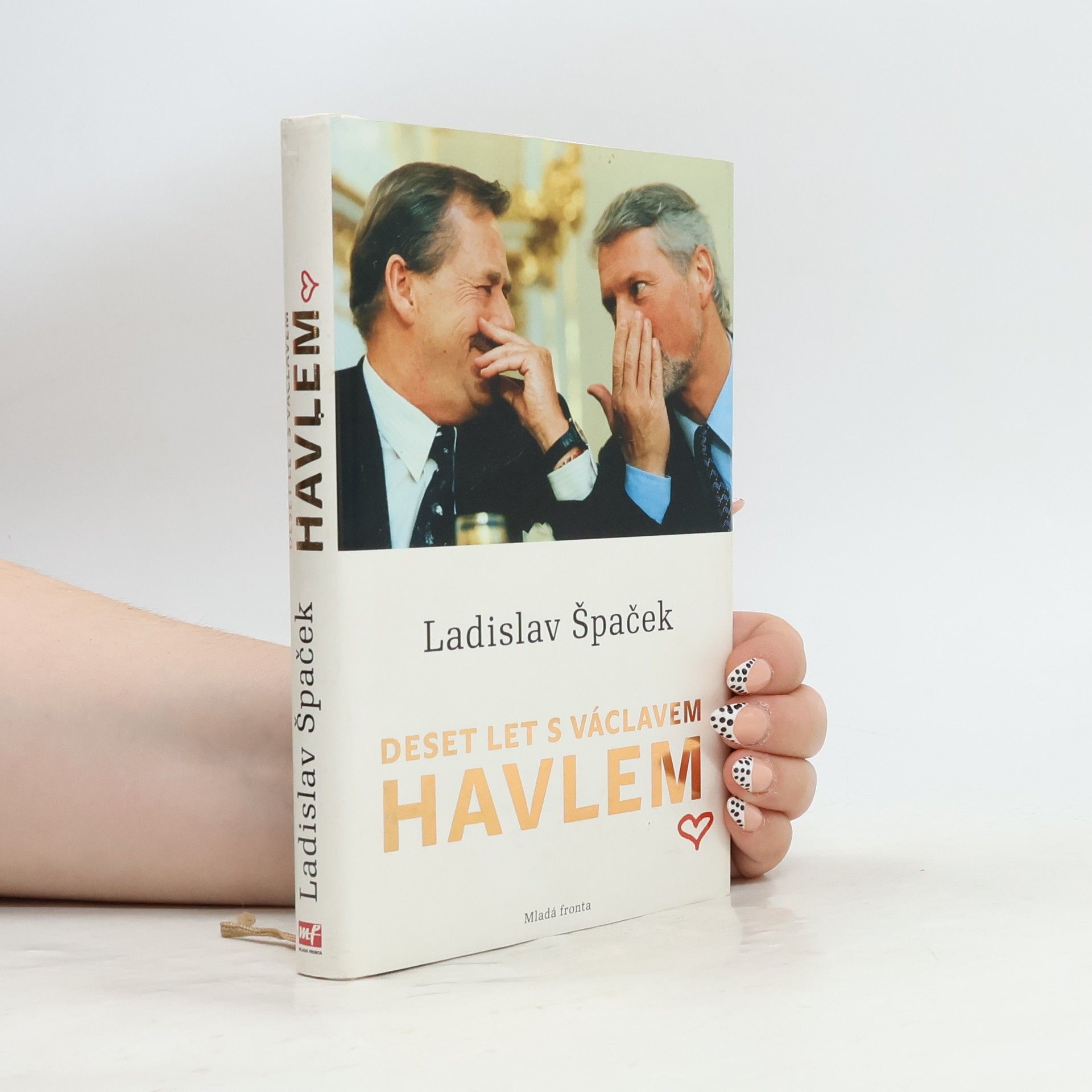 Ladislav Špaček Deset let s Václavem Havlem