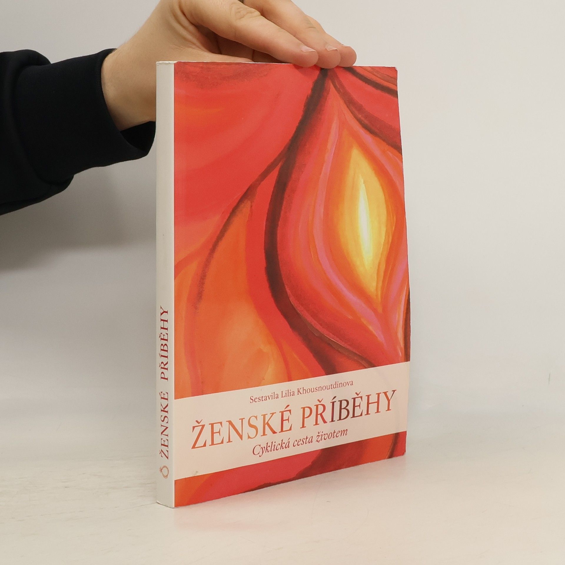 Lilia Khousnoutdinova Ženské příběhy. Cyklická cesta životem